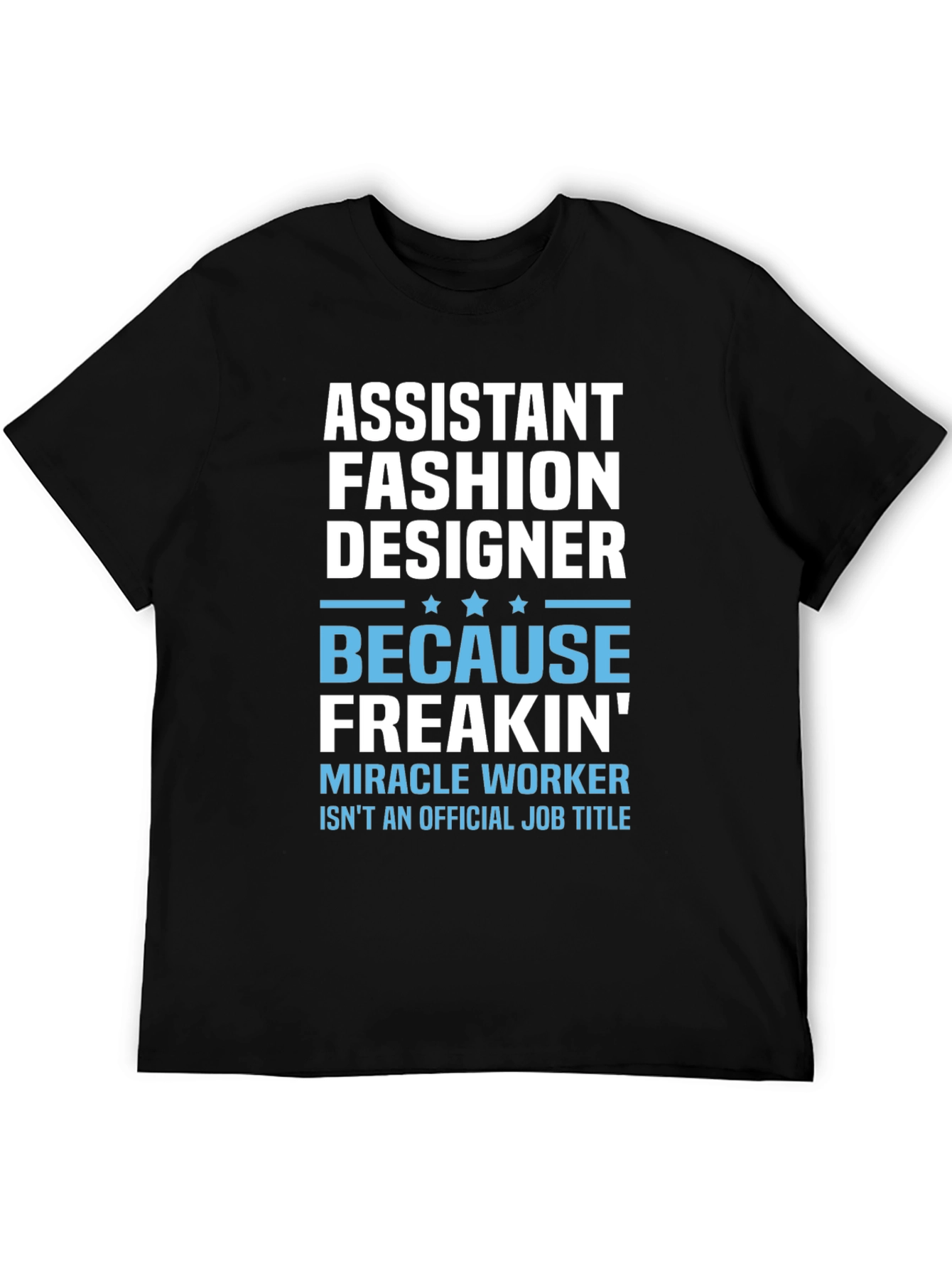 Assistant Fashion Designer Funny T-Shirt
