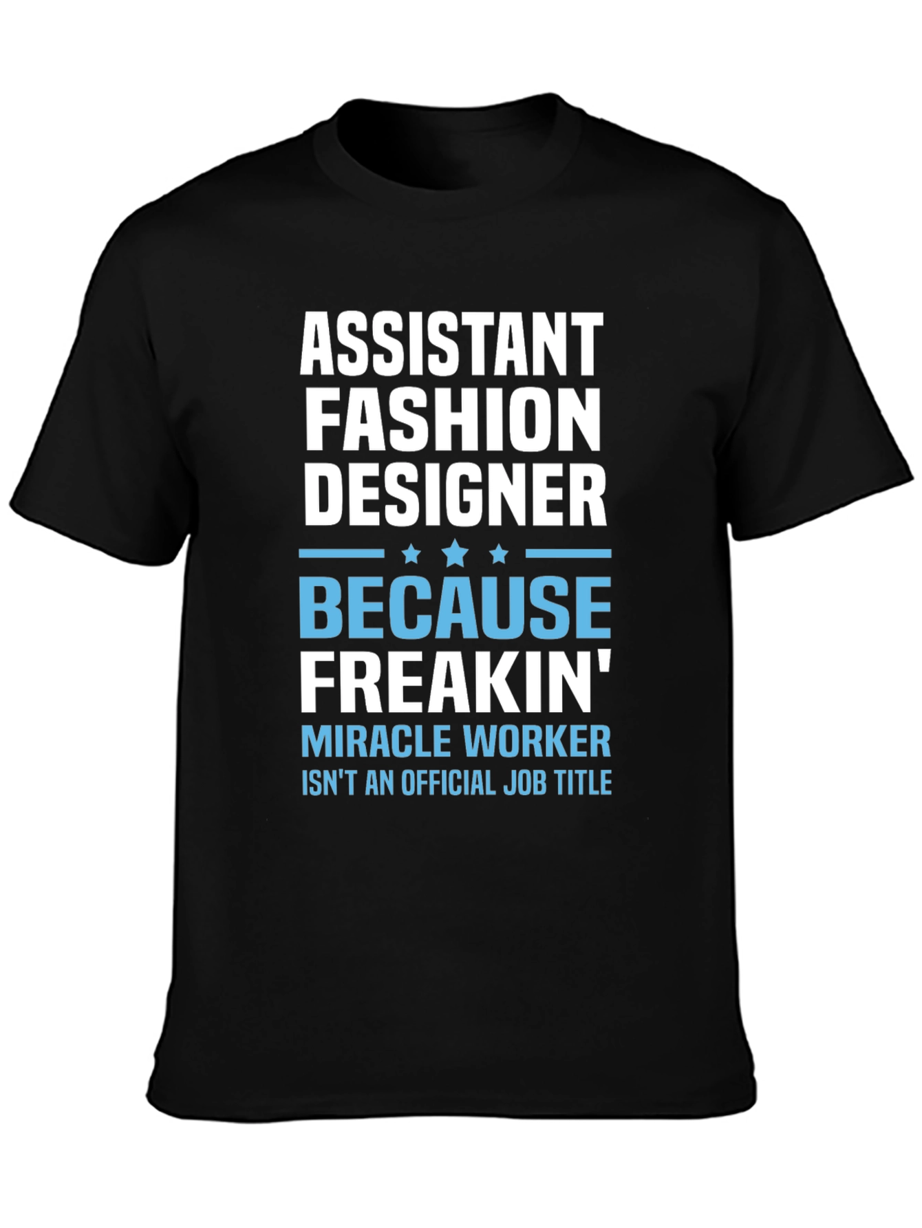 Assistant Fashion Designer Funny T-Shirt