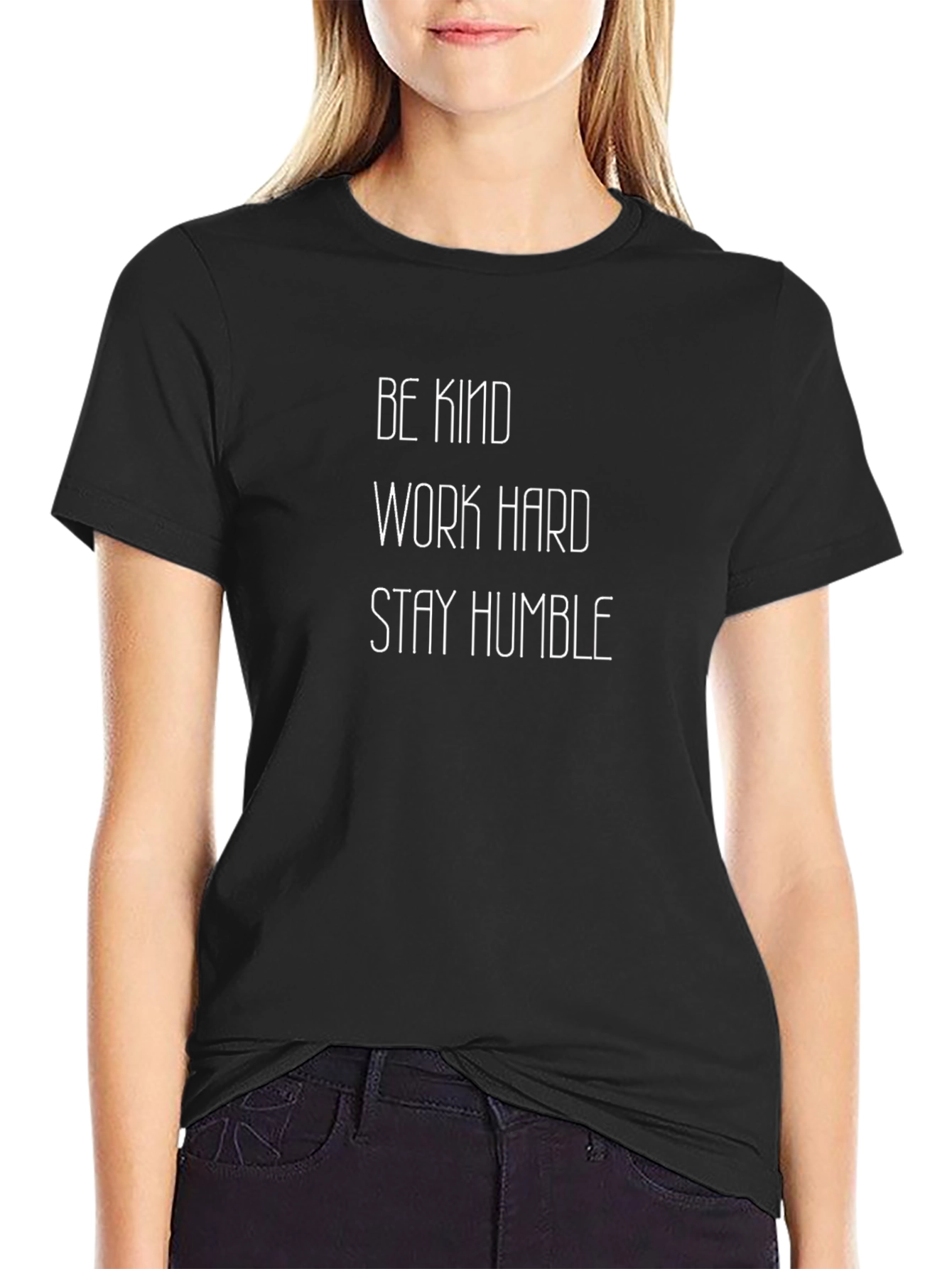 Be Kind Work Hard Stay Humble Black Graphic Tee