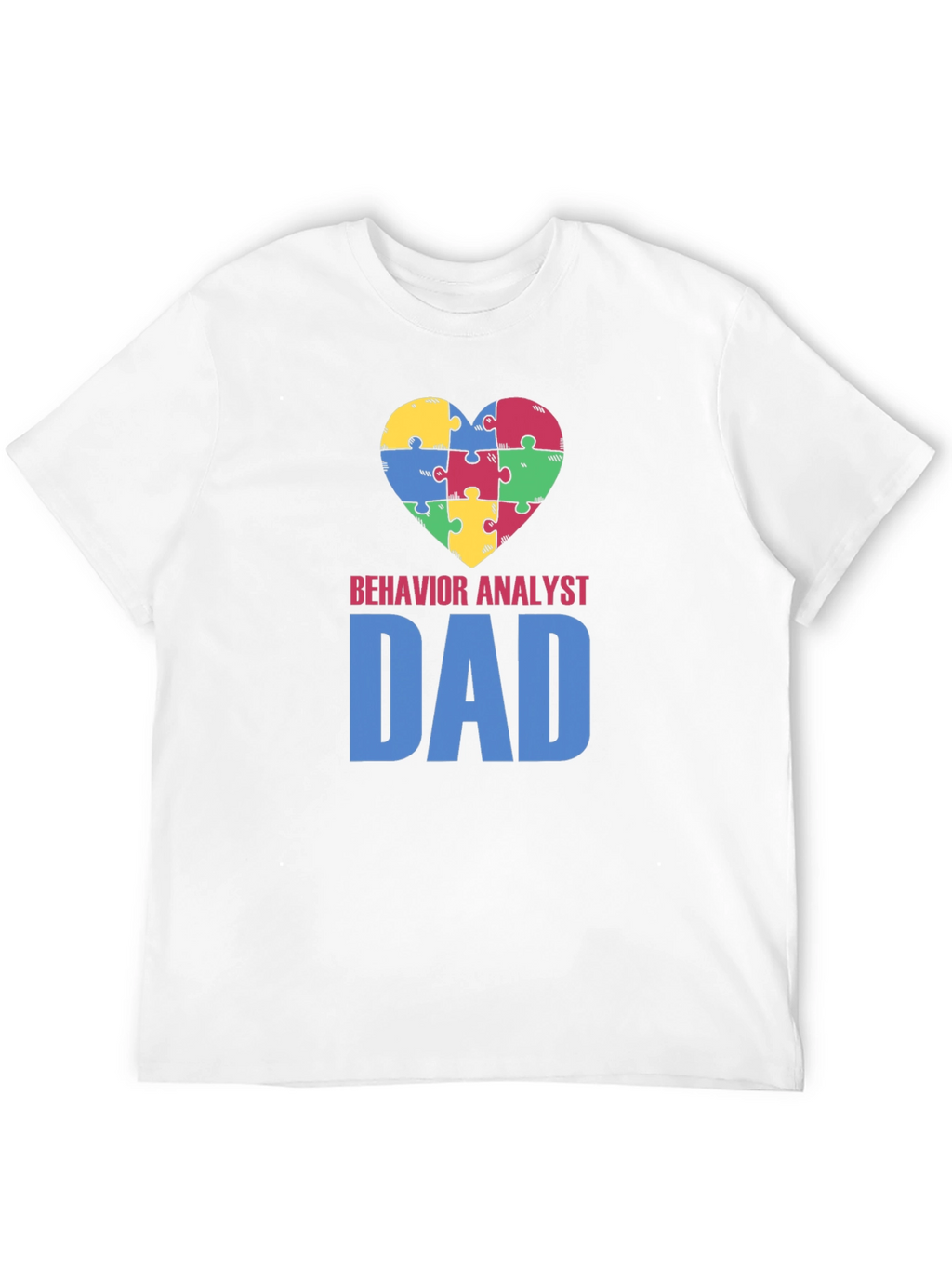 Behavior Analyst Dad Autism Awareness T-Shirt