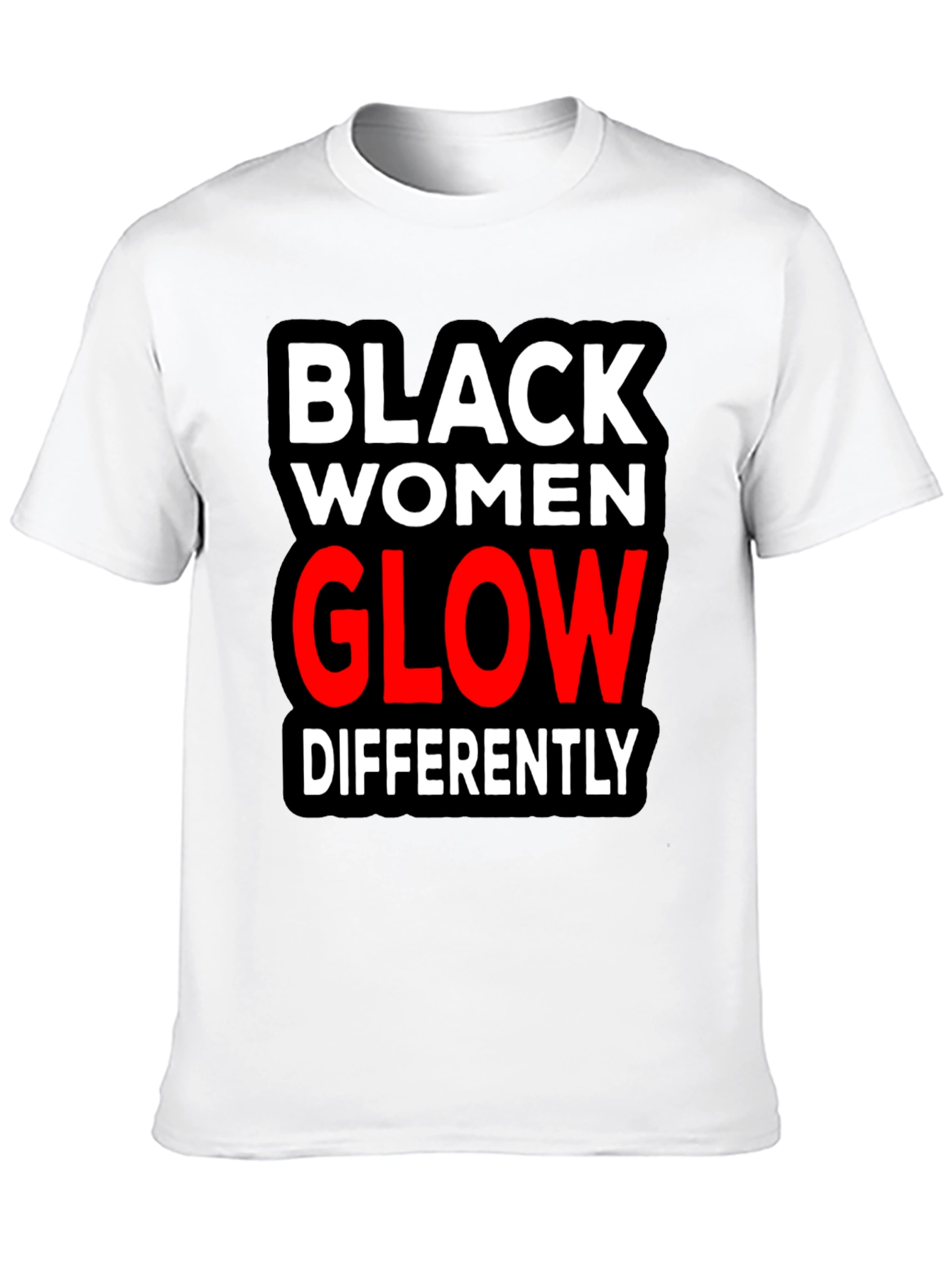 Black Women Glow Differently T-Shirt