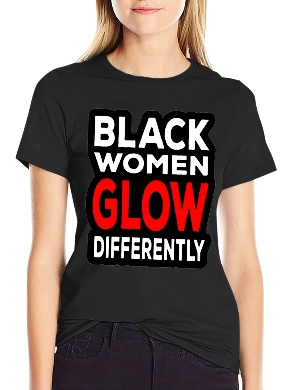 Black Women Glow Differently T-Shirt