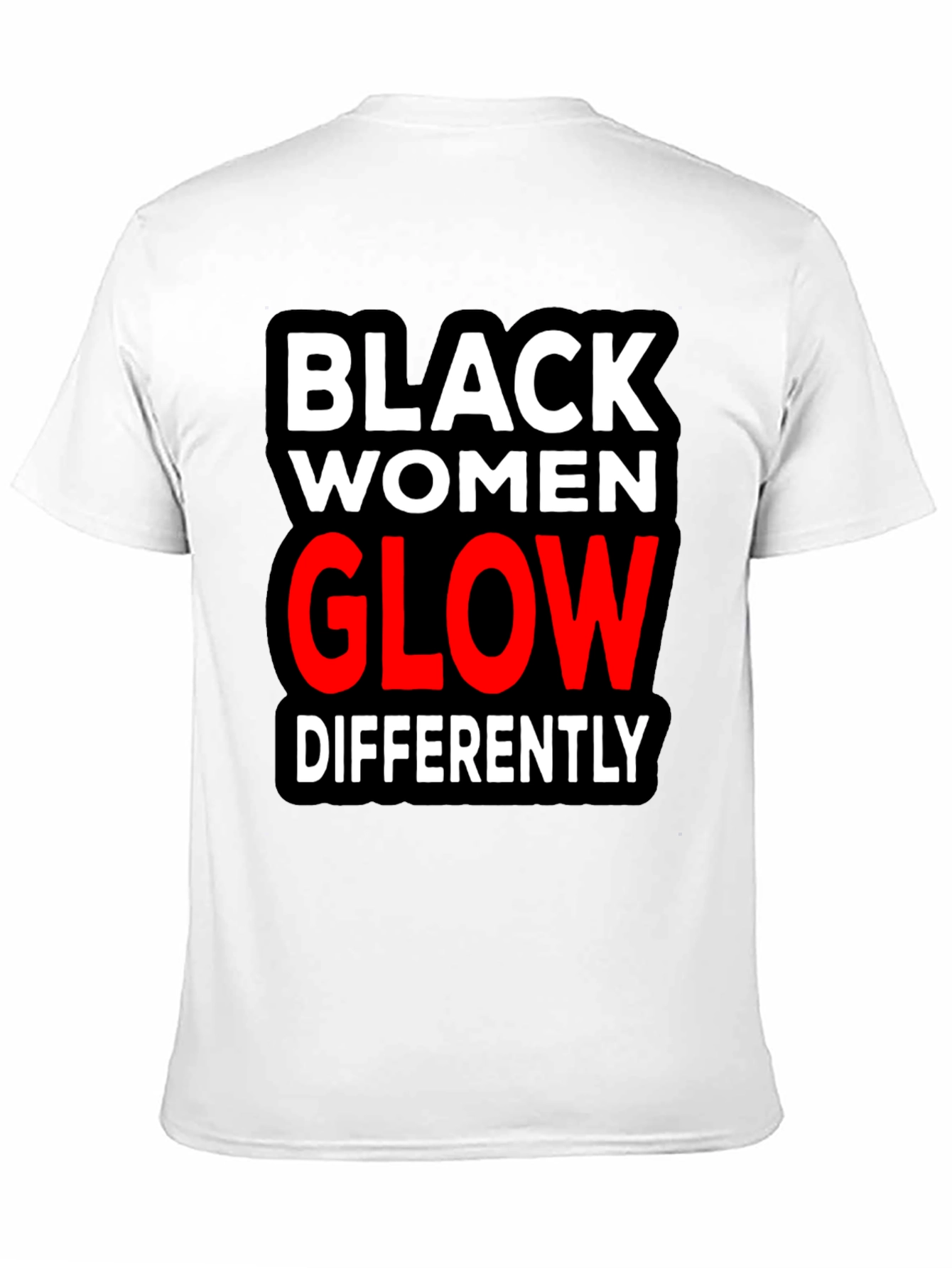 Black Women Glow Differently T-Shirt