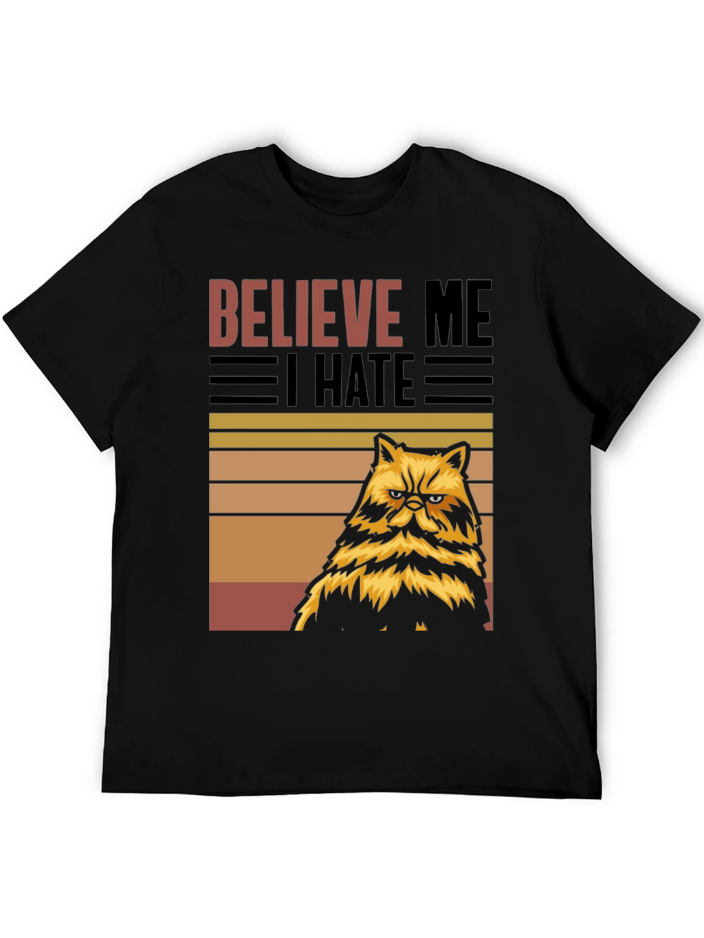 Believe Me I Hate Grumpy Cat T-Shirt