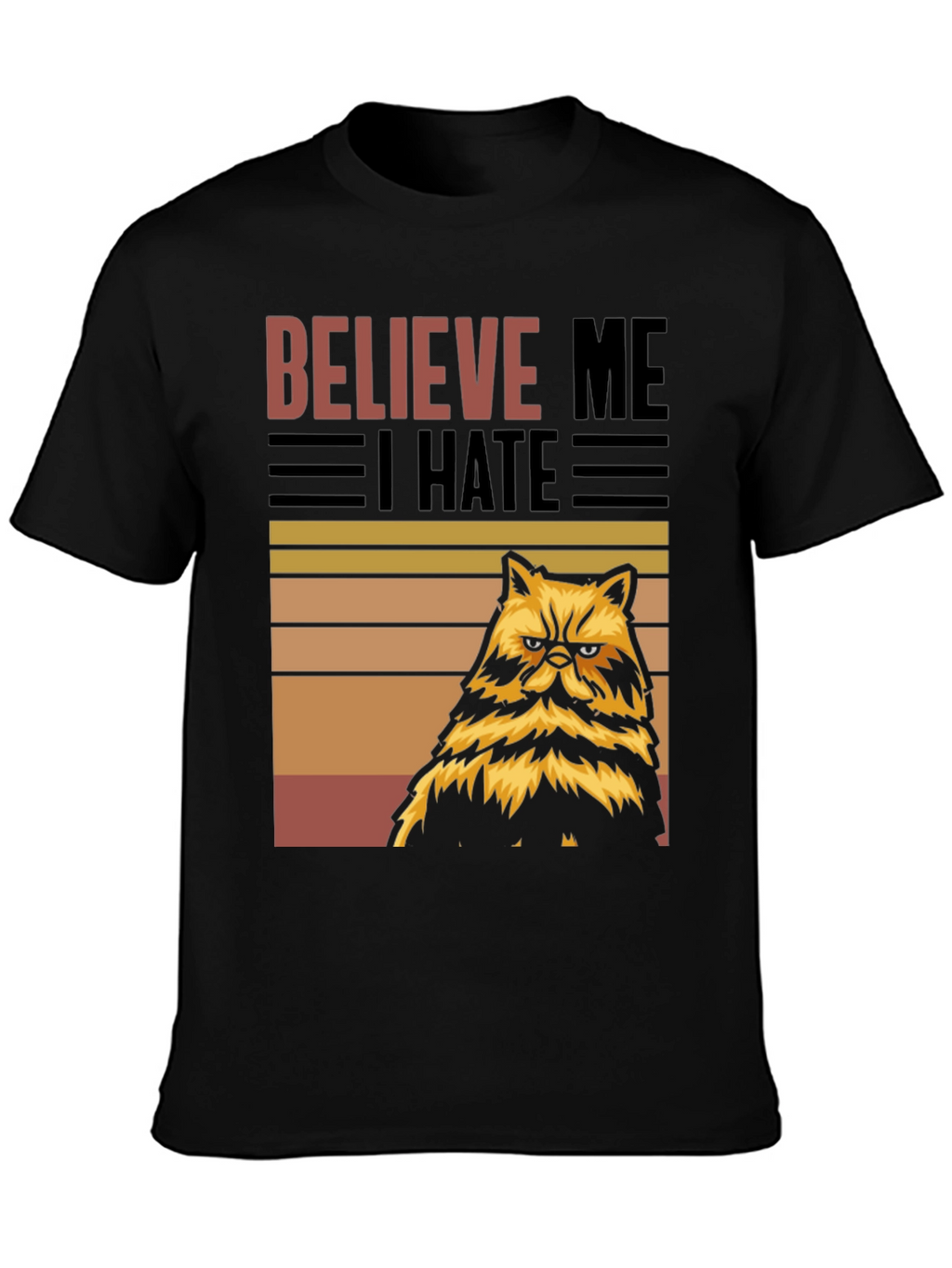 Believe Me I Hate Grumpy Cat T-Shirt