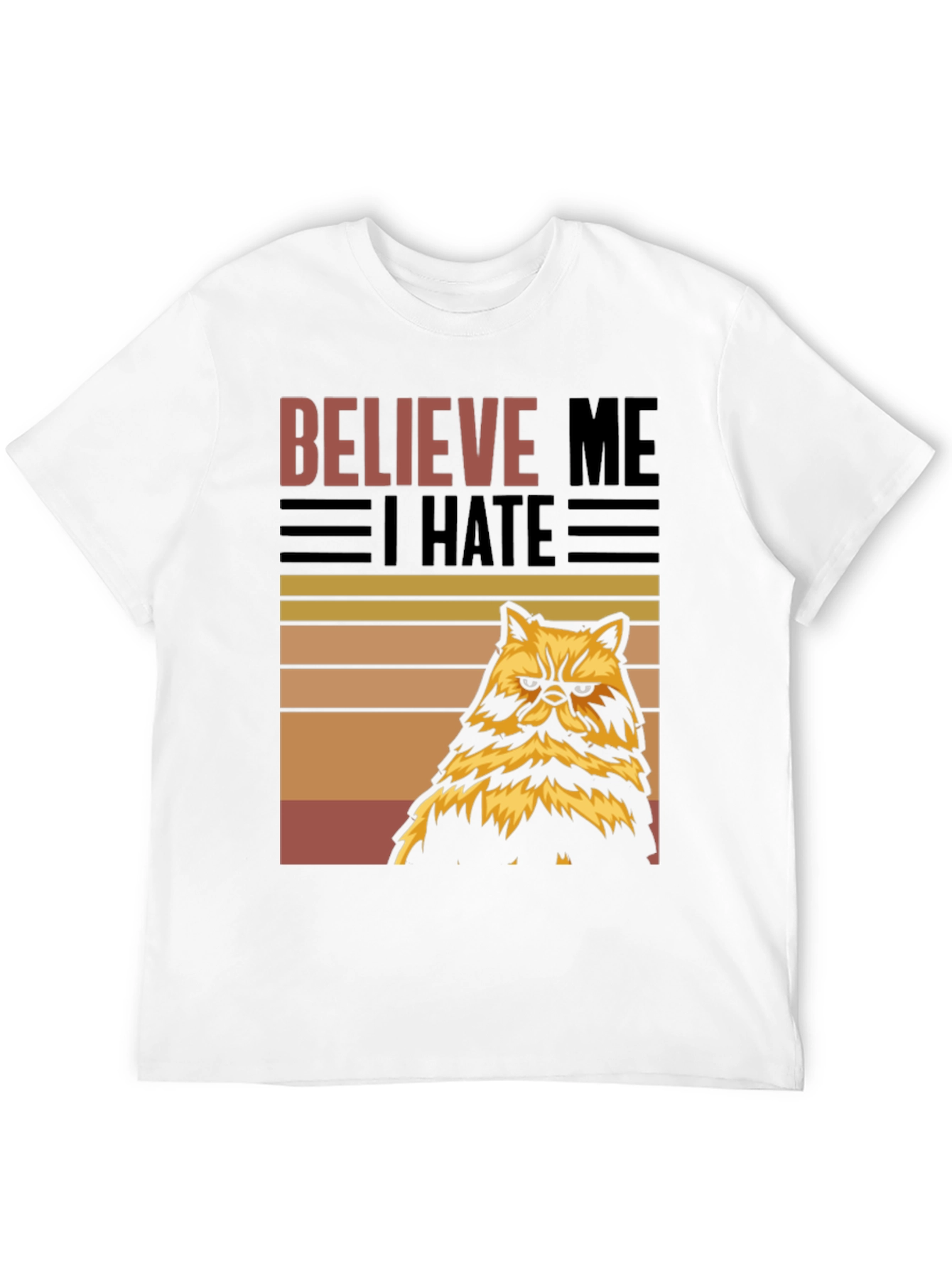 Believe Me I Hate Grumpy Cat T-Shirt