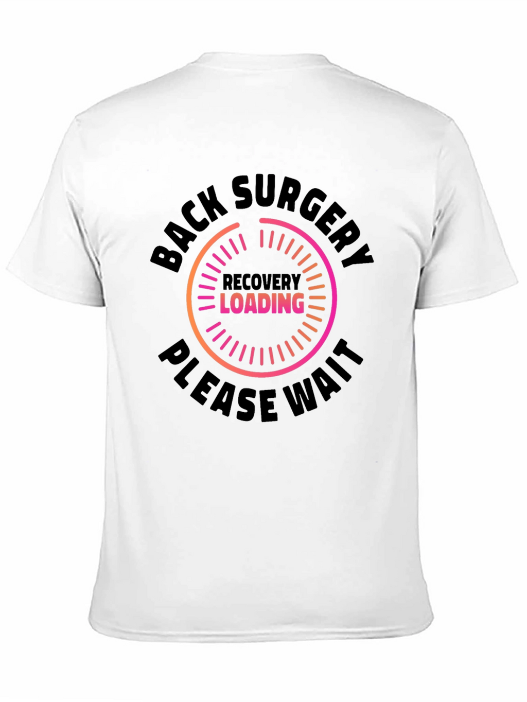 Back Surgery Recovery Loading T-Shirt