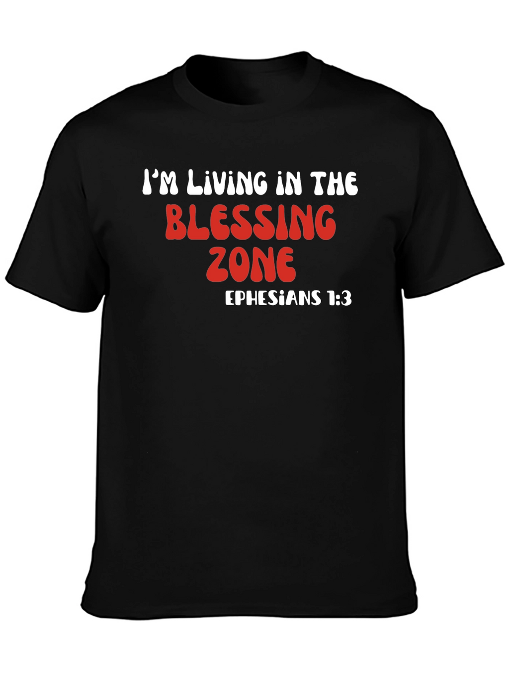 Blessing Zone T-Shirt - Ephesians 1:3