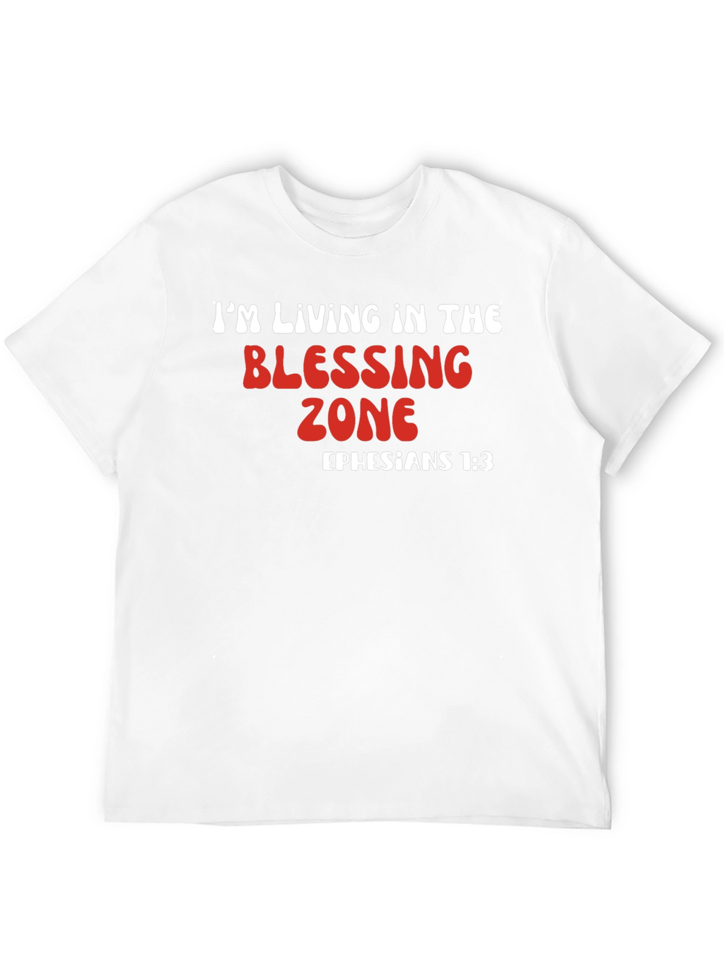 Blessing Zone T-Shirt - Ephesians 1:3
