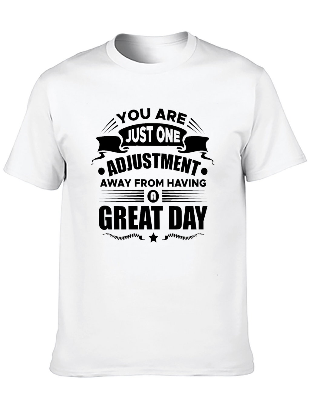 Adjustment Away Great Day T-Shirt