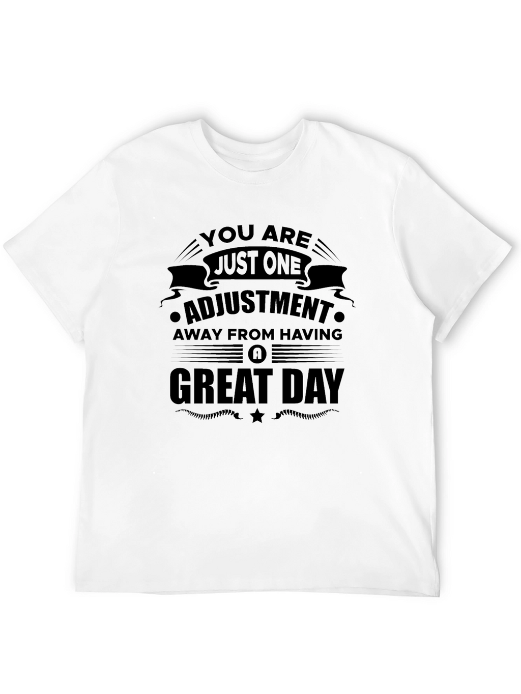 Adjustment Away Great Day T-Shirt