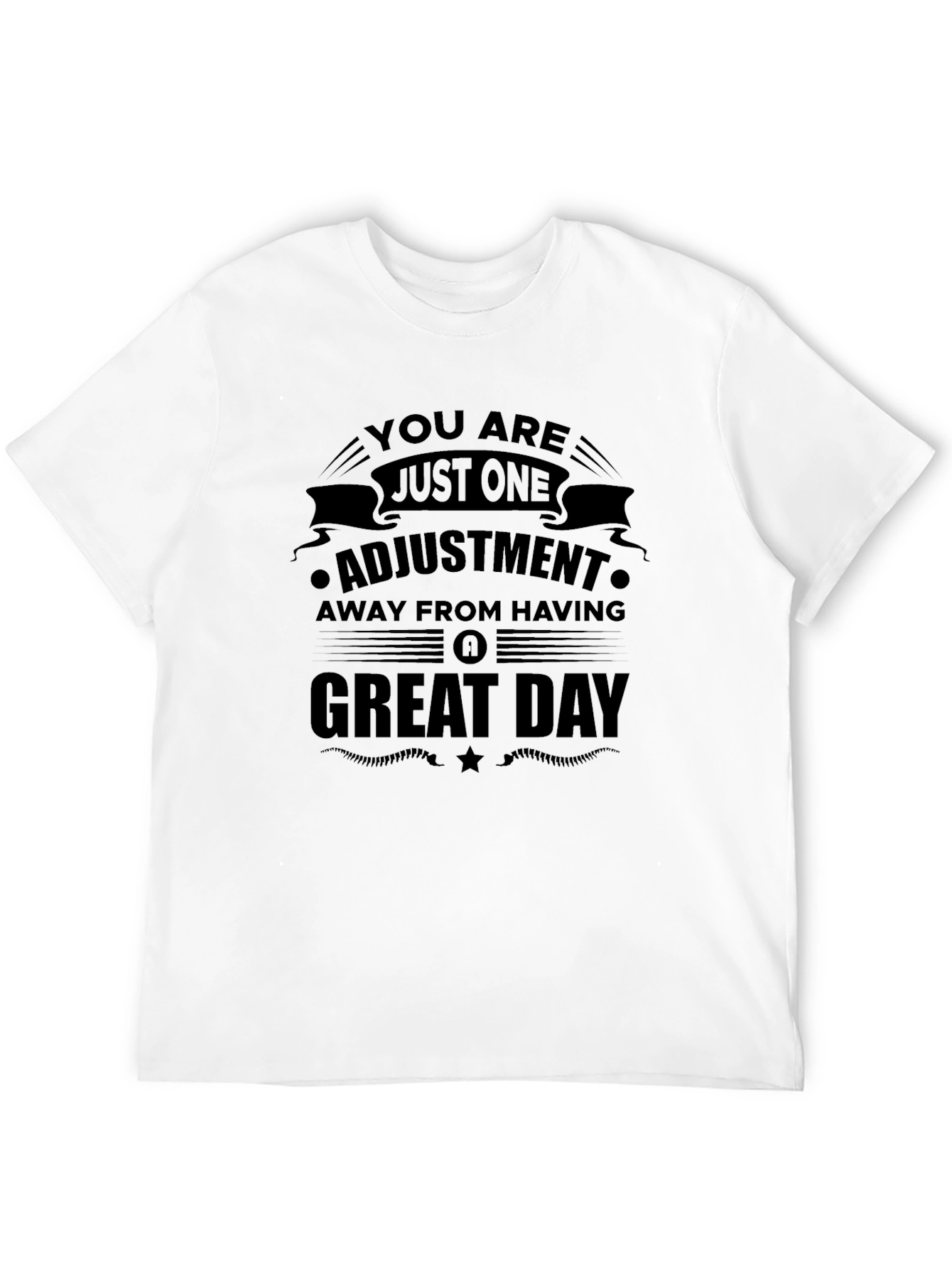 Adjustment Away Great Day T-Shirt