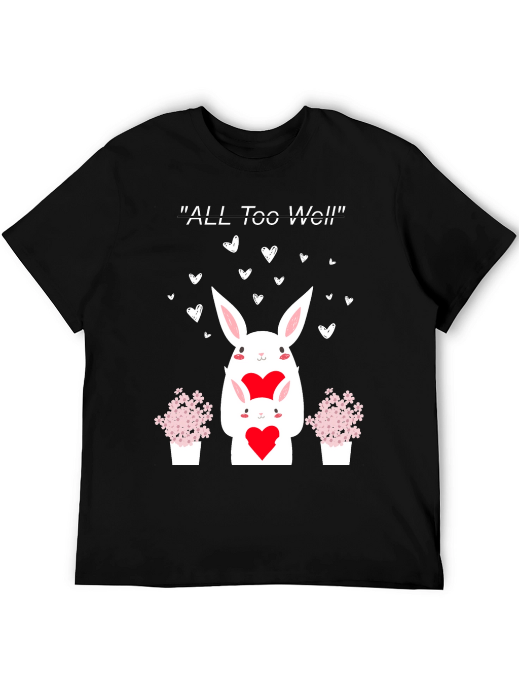All Too Well Valentine Bunny T-Shirt