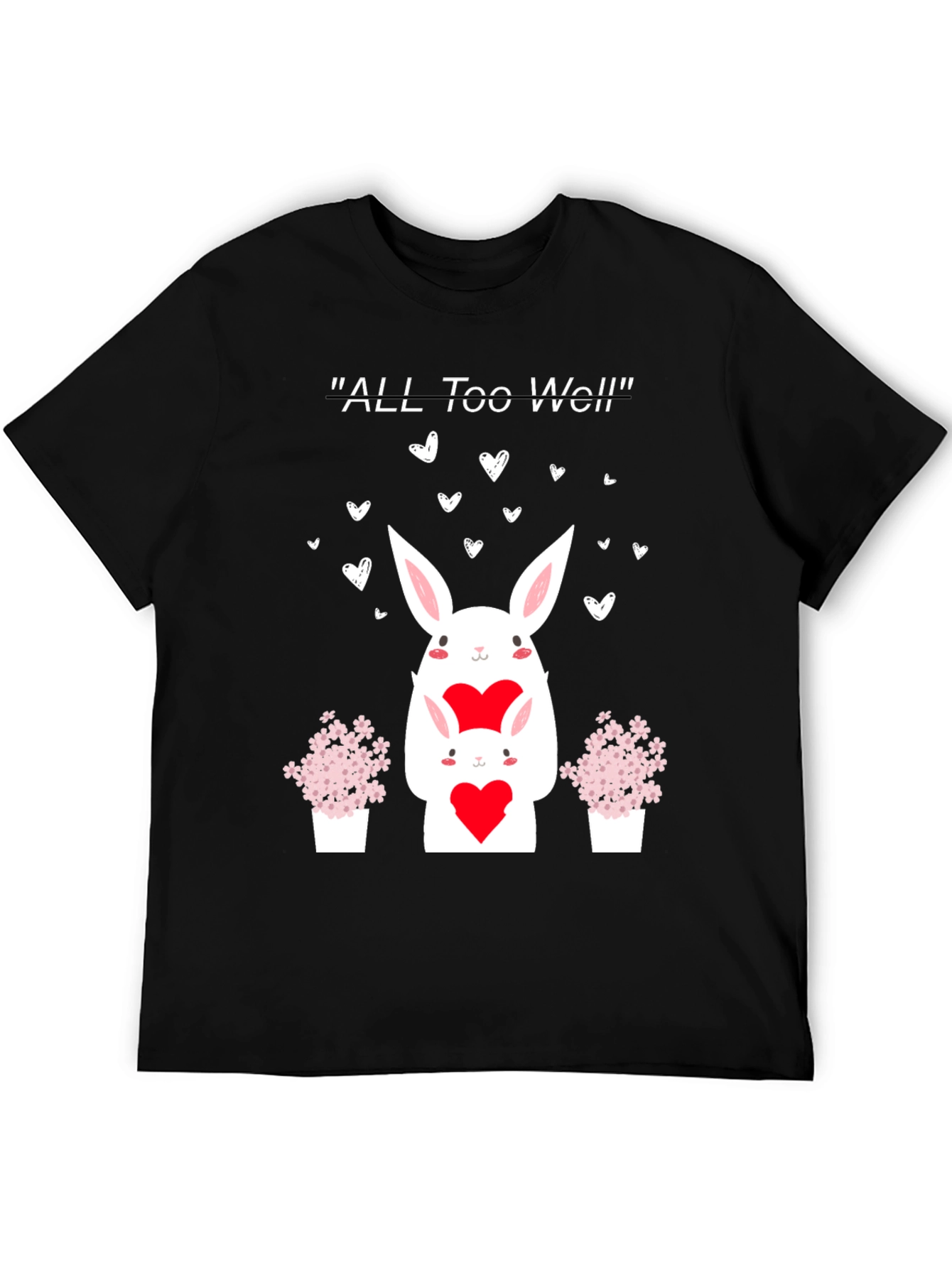 All Too Well Valentine Bunny T-Shirt