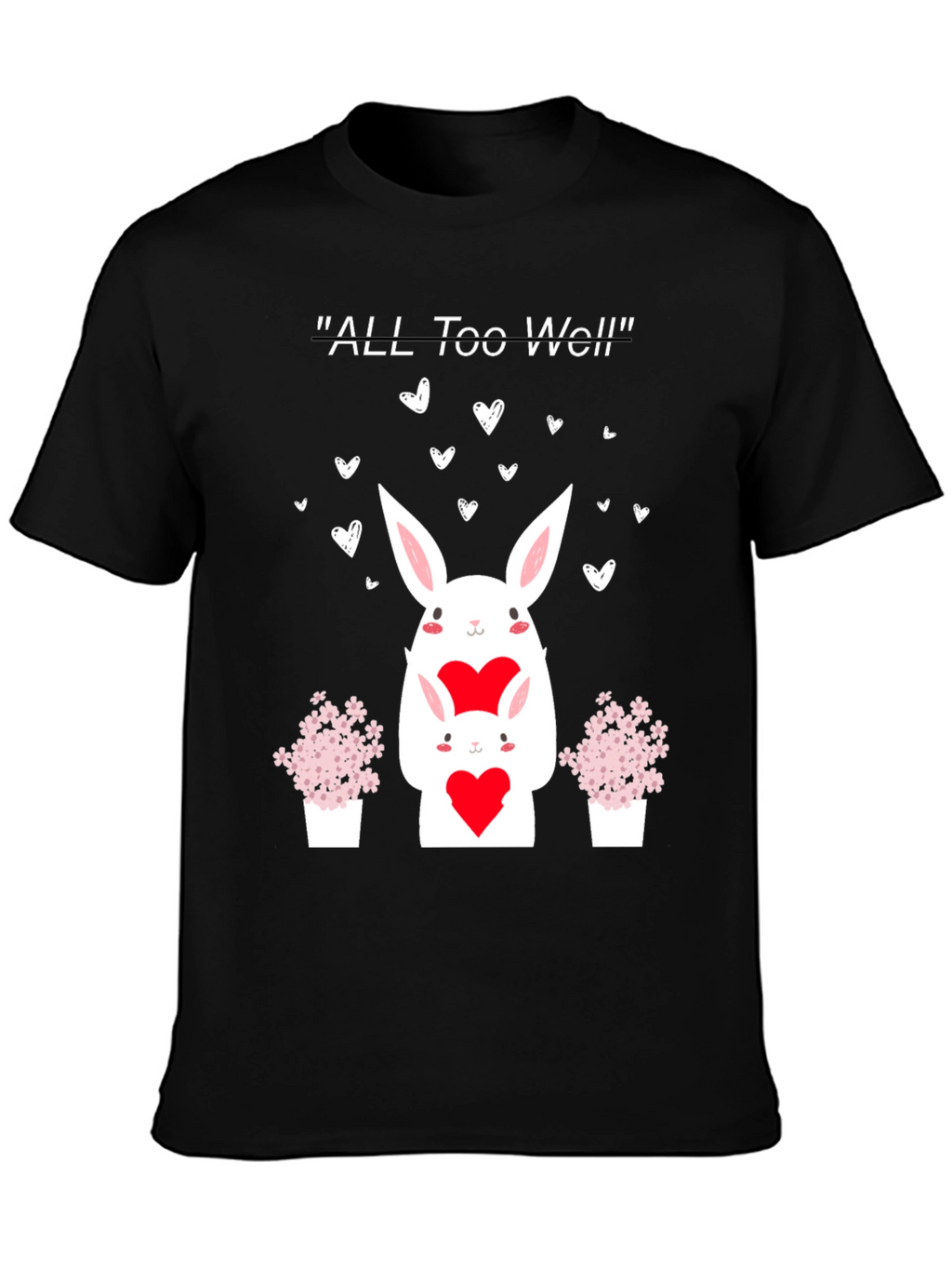 All Too Well Valentine Bunny T-Shirt