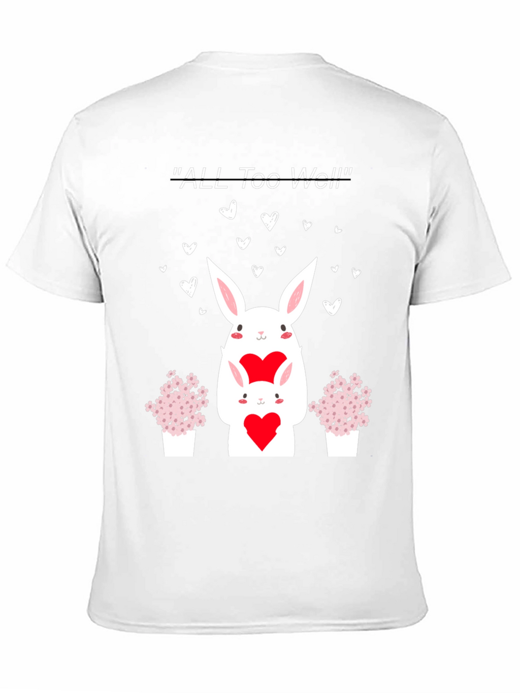 All Too Well Valentine Bunny T-Shirt