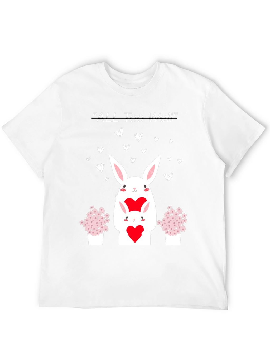 All Too Well Valentine Bunny T-Shirt