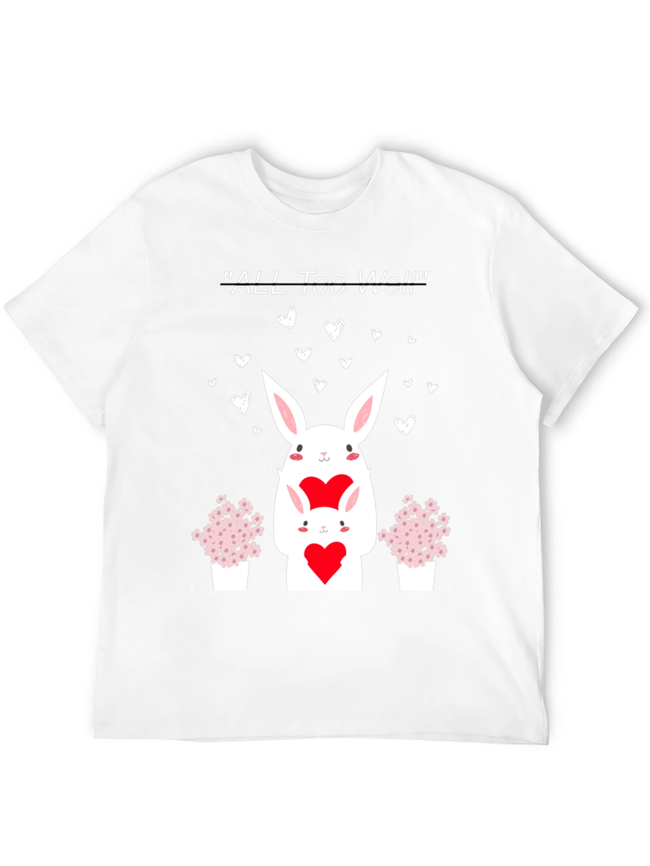 All Too Well Valentine Bunny T-Shirt