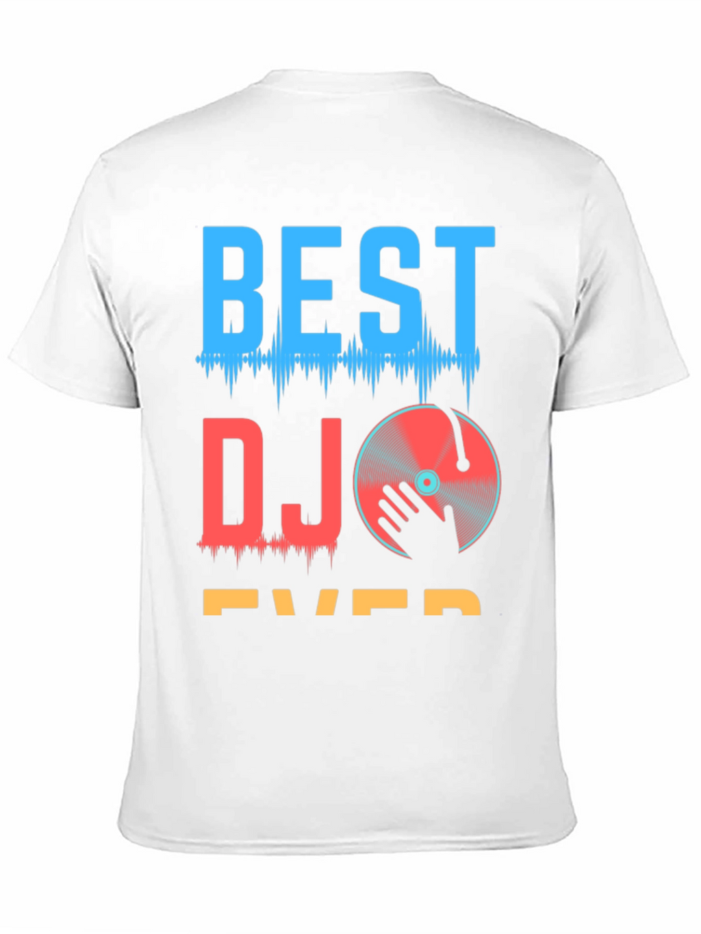 Best DJ Ever T-Shirt Graphic Tee