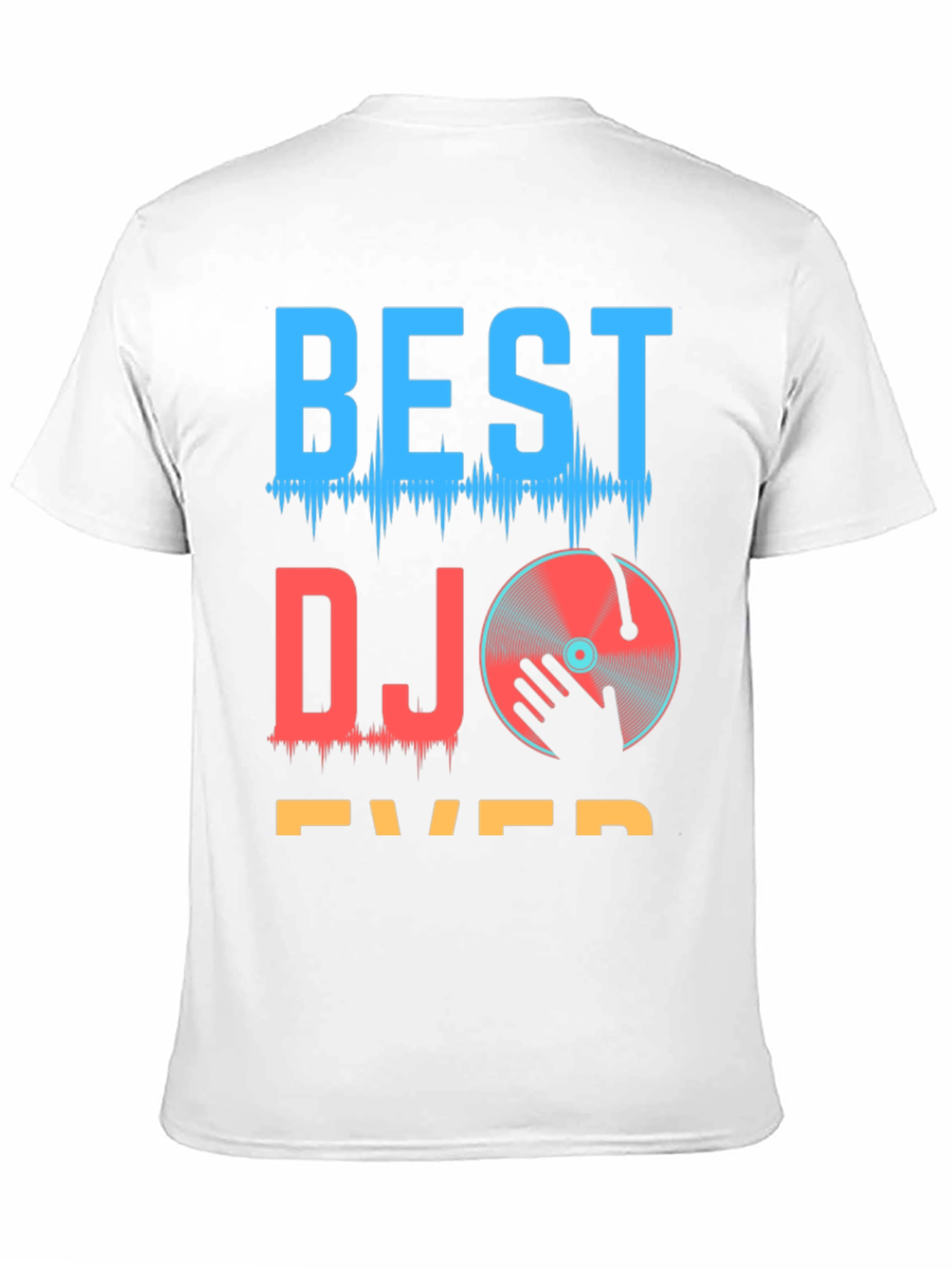 Best DJ Ever T-Shirt Graphic Tee