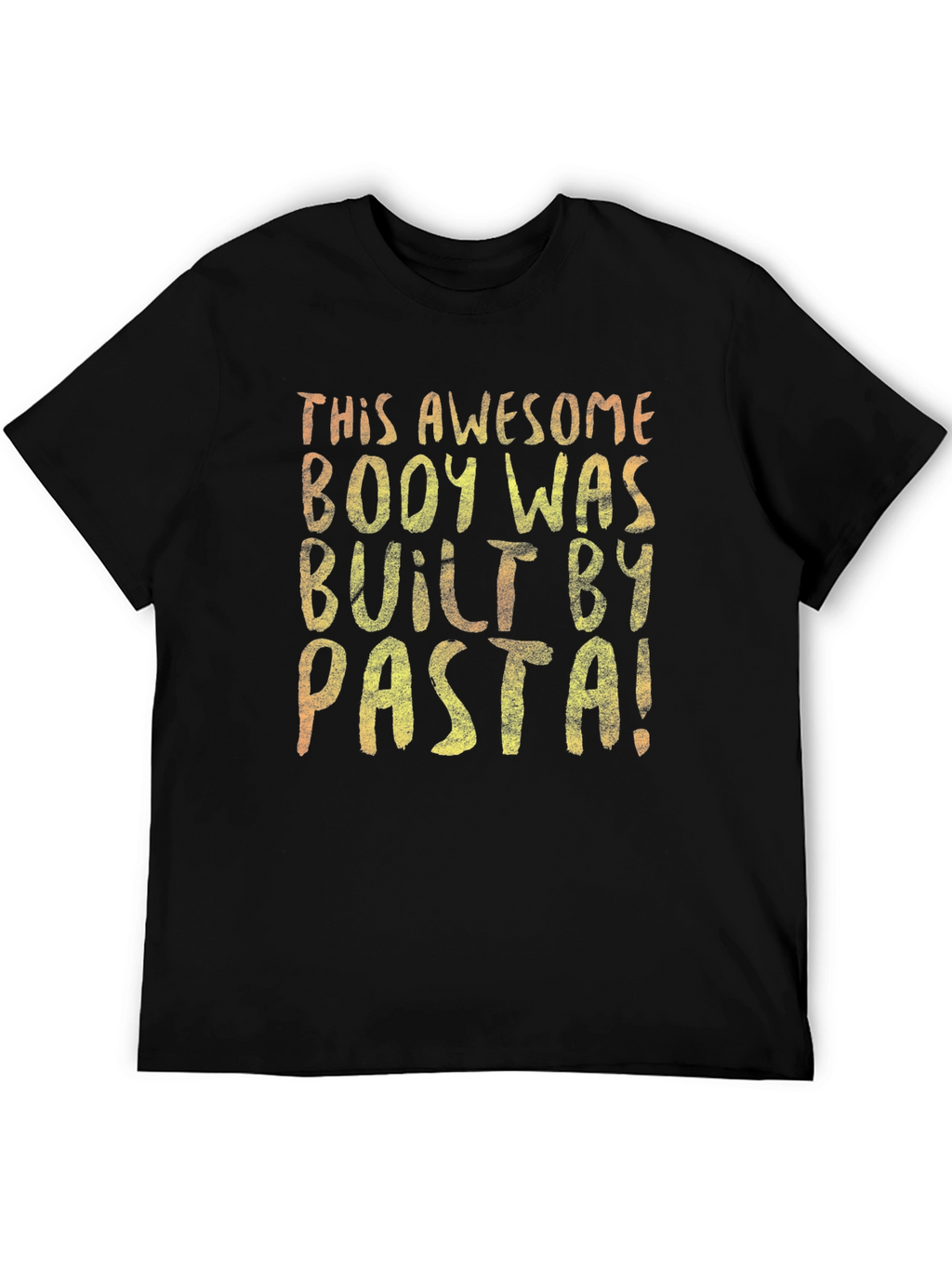 Awesome Body Built By Pasta T-Shirt