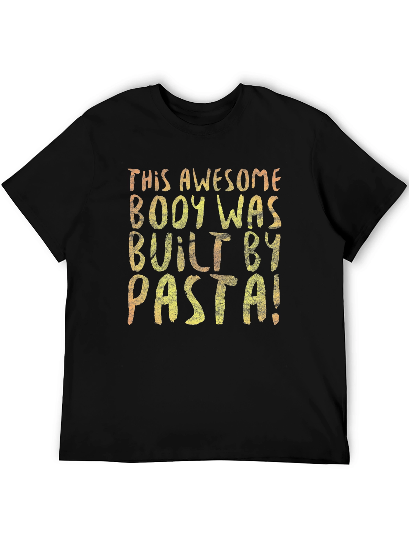 Awesome Body Built By Pasta T-Shirt