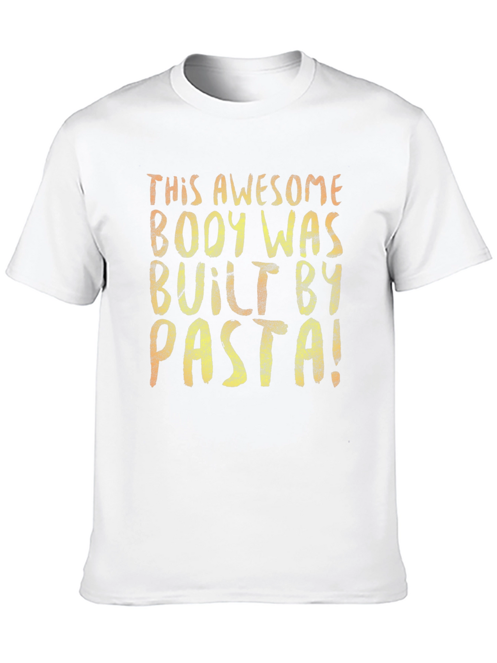 Awesome Body Built By Pasta T-Shirt