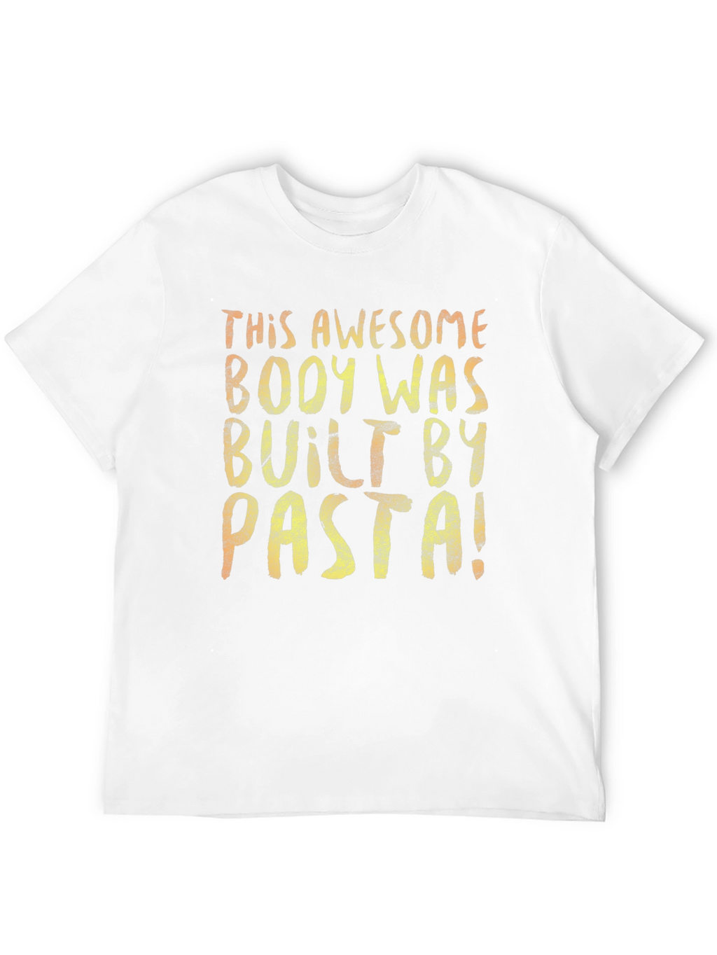 Awesome Body Built By Pasta T-Shirt