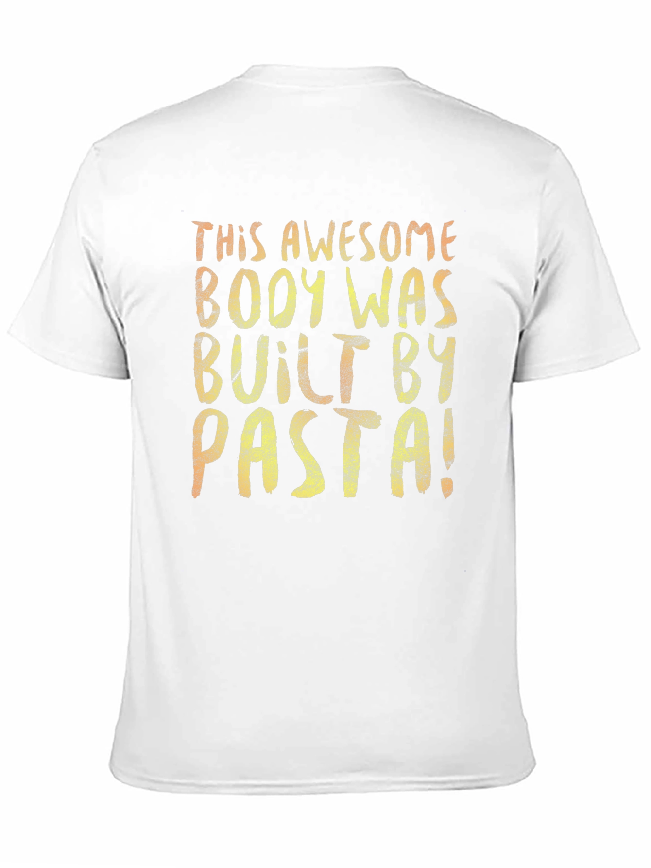 Awesome Body Built By Pasta T-Shirt