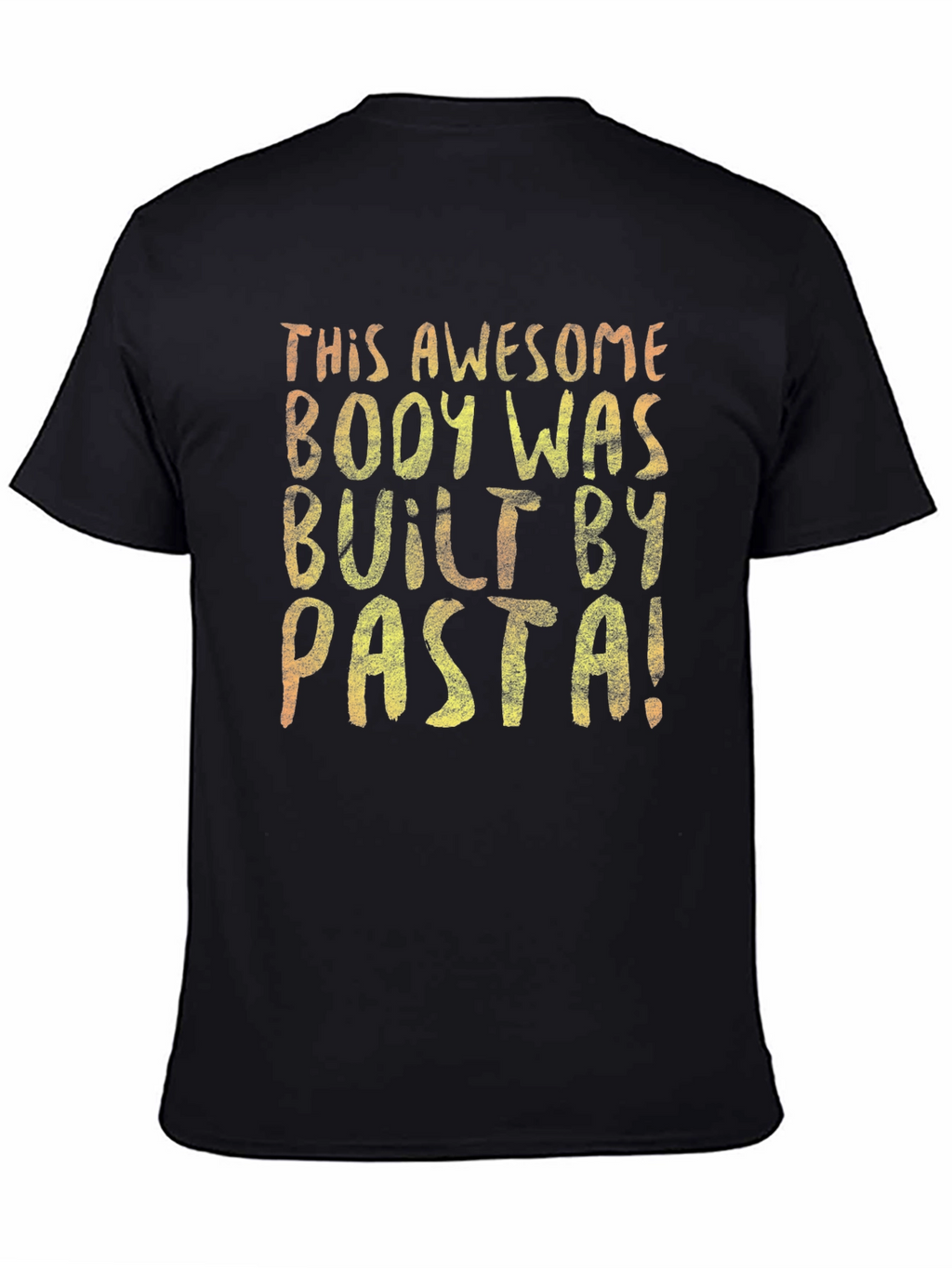 Awesome Body Built By Pasta T-Shirt