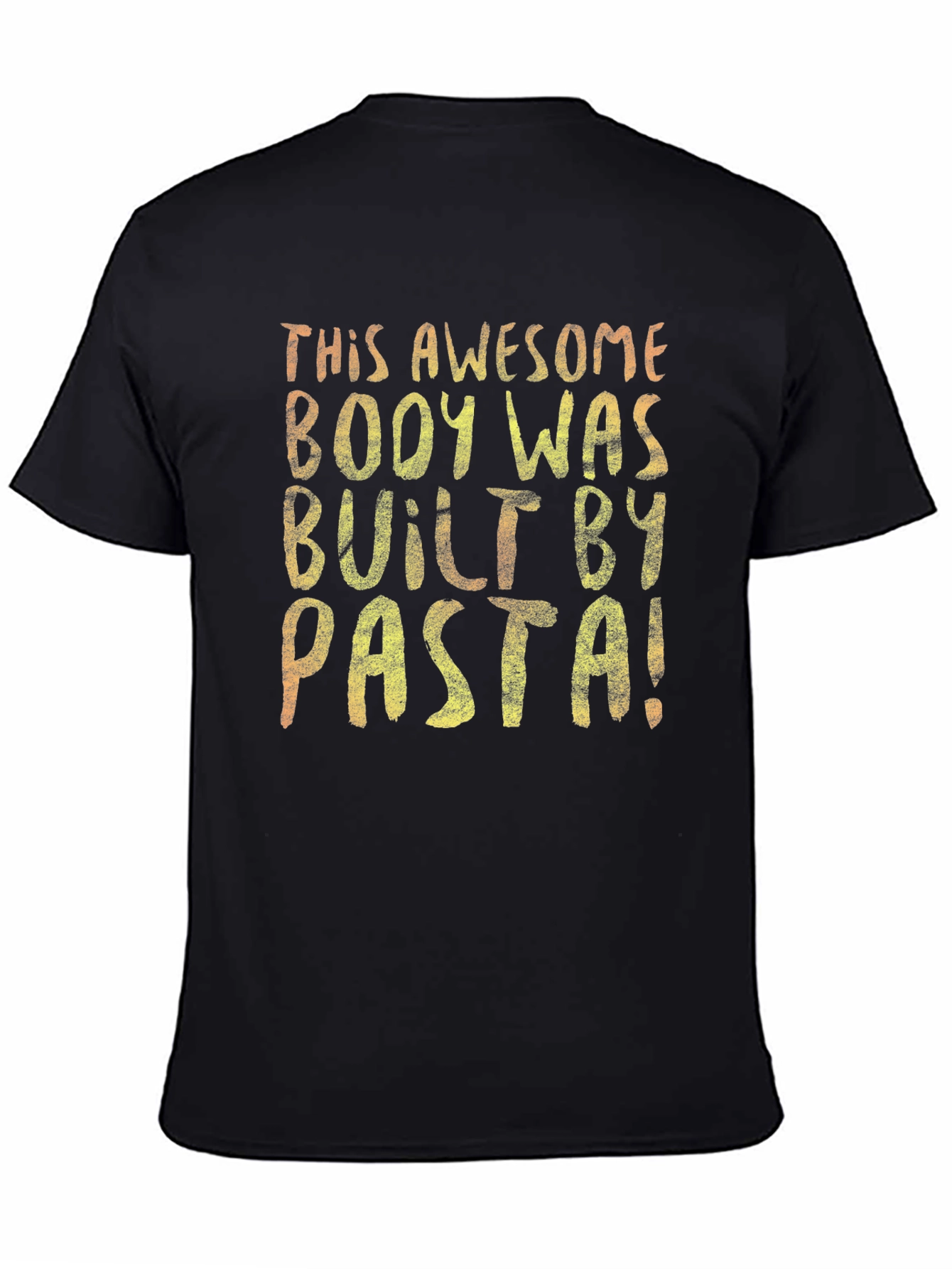 Awesome Body Built By Pasta T-Shirt