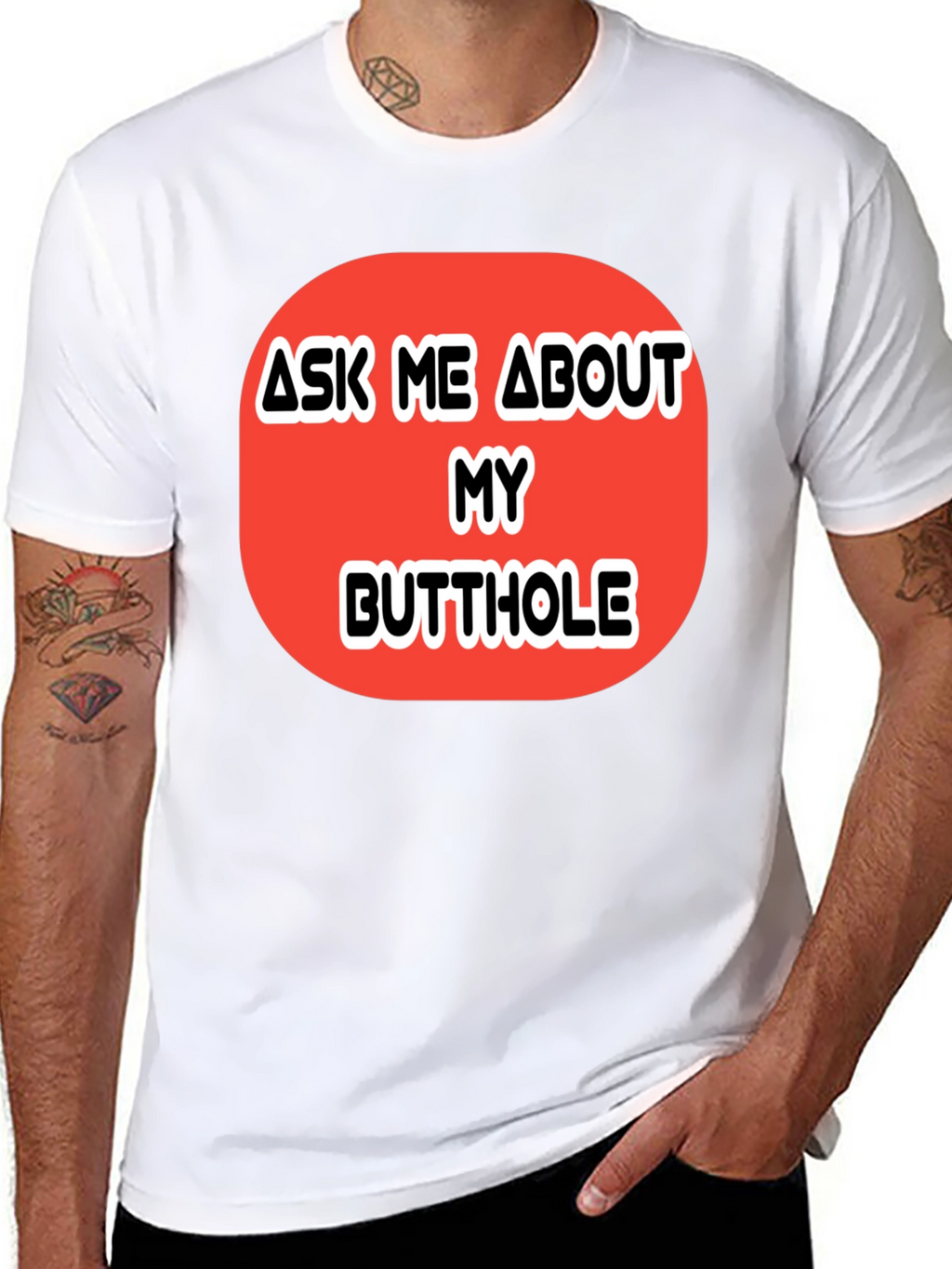 Ask Me About My Butthole Graphic Tee