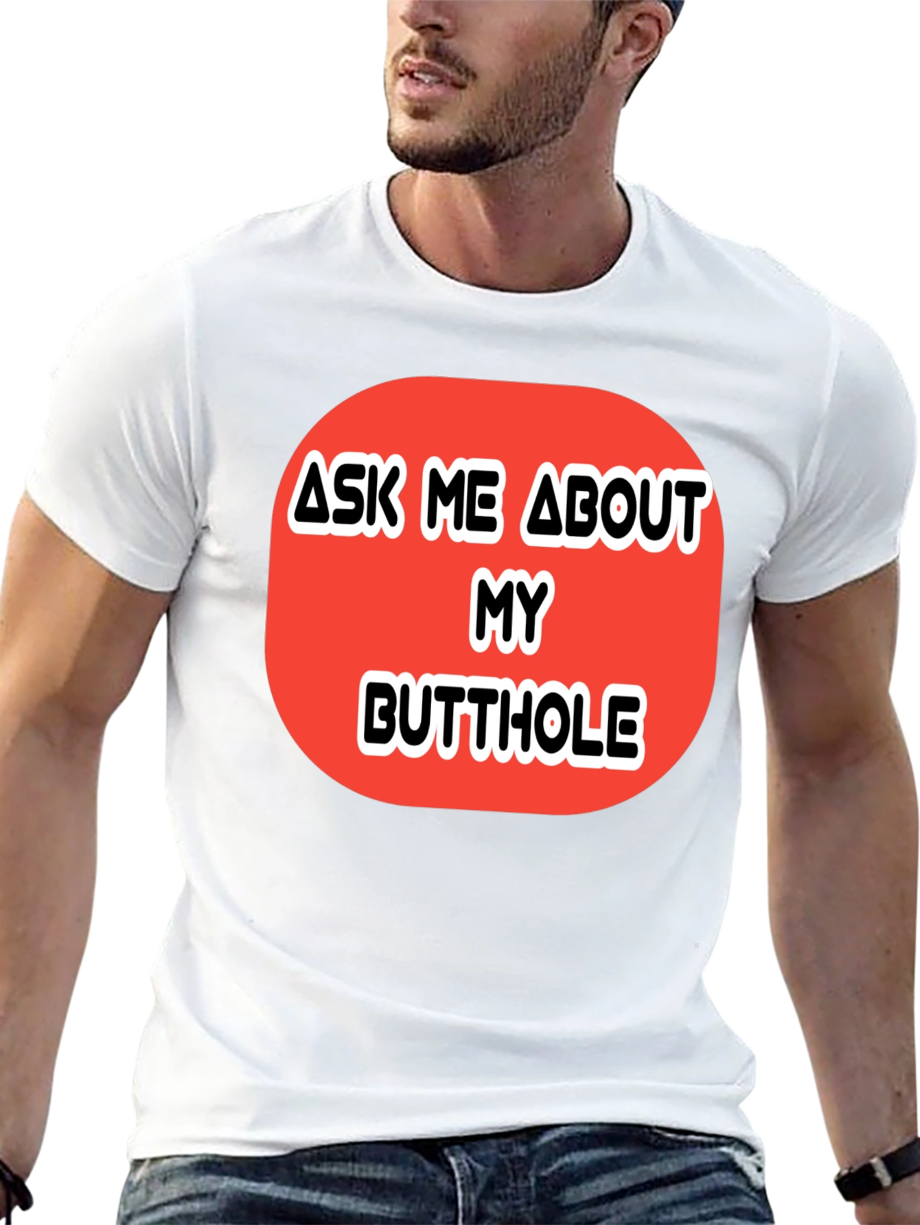 Ask Me About My Butthole Graphic Tee