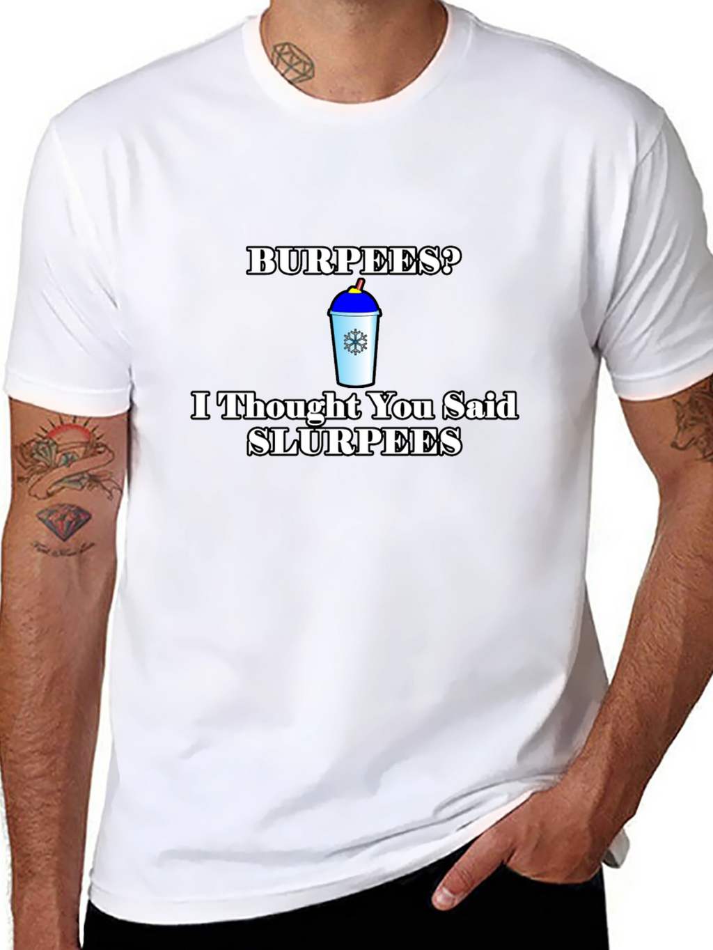 Burpees? Slurpees Funny T-Shirt