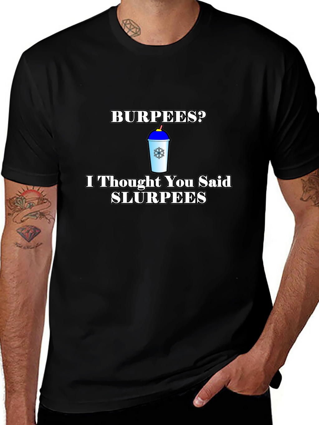 Burpees? Slurpees Funny T-Shirt