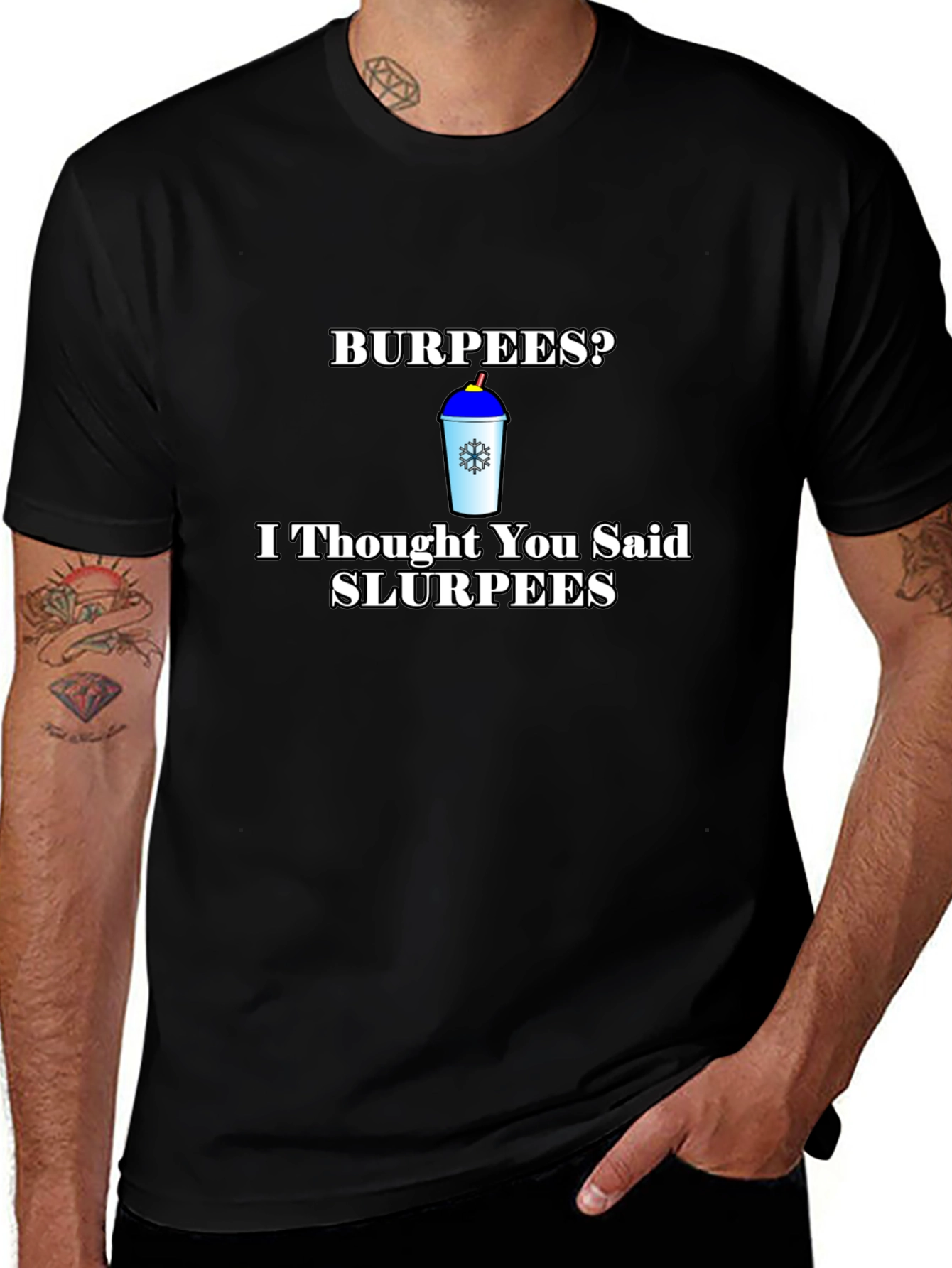 Burpees? Slurpees Funny T-Shirt