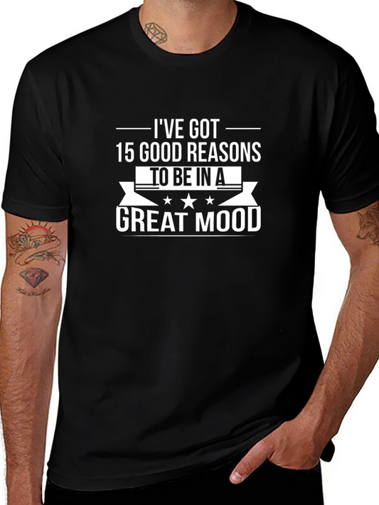 15 Good Reasons T-Shirt - Great Mood Tee