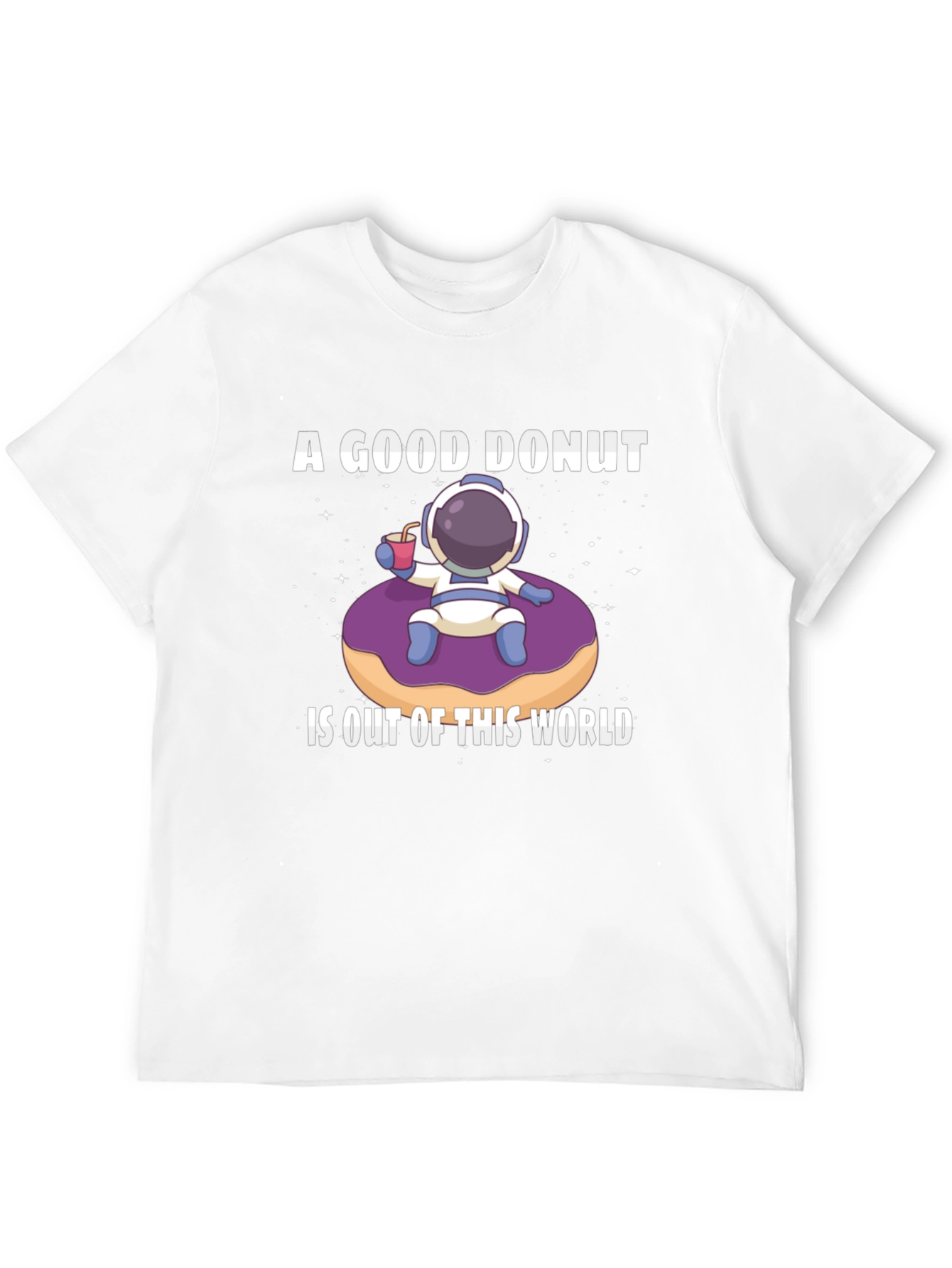 A Good Donut is Out of This World T-Shirt