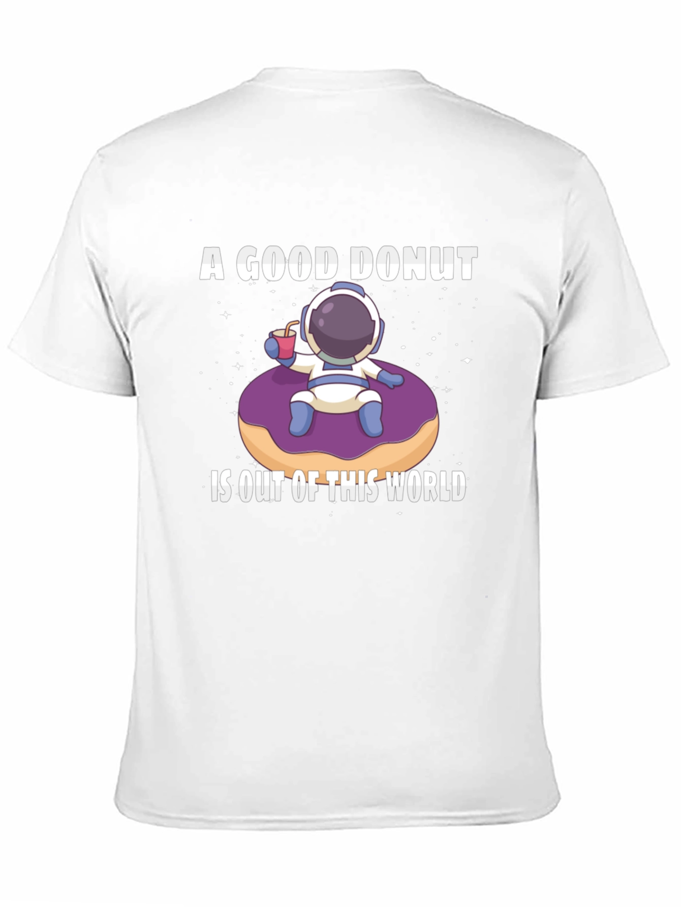 A Good Donut is Out of This World T-Shirt