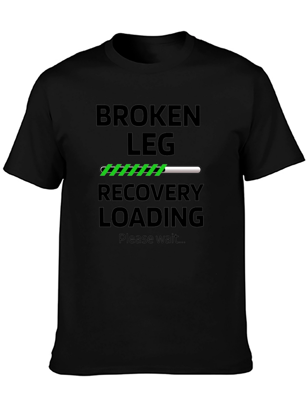 Broken Leg Recovery Loading T-Shirt