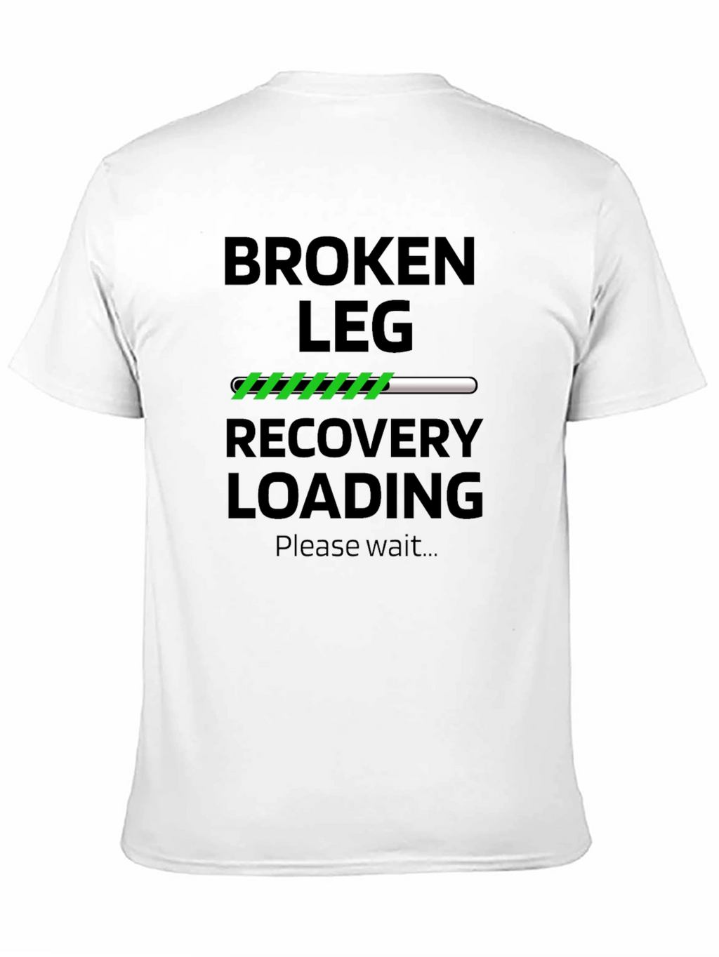 Broken Leg Recovery Loading T-Shirt