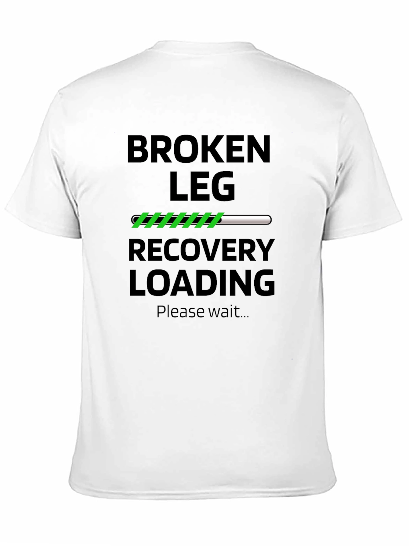 Broken Leg Recovery Loading T-Shirt
