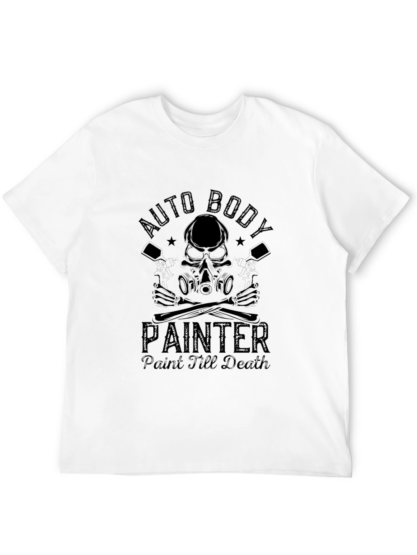 Auto Body Painter T-Shirt - Paint Till Death Tee