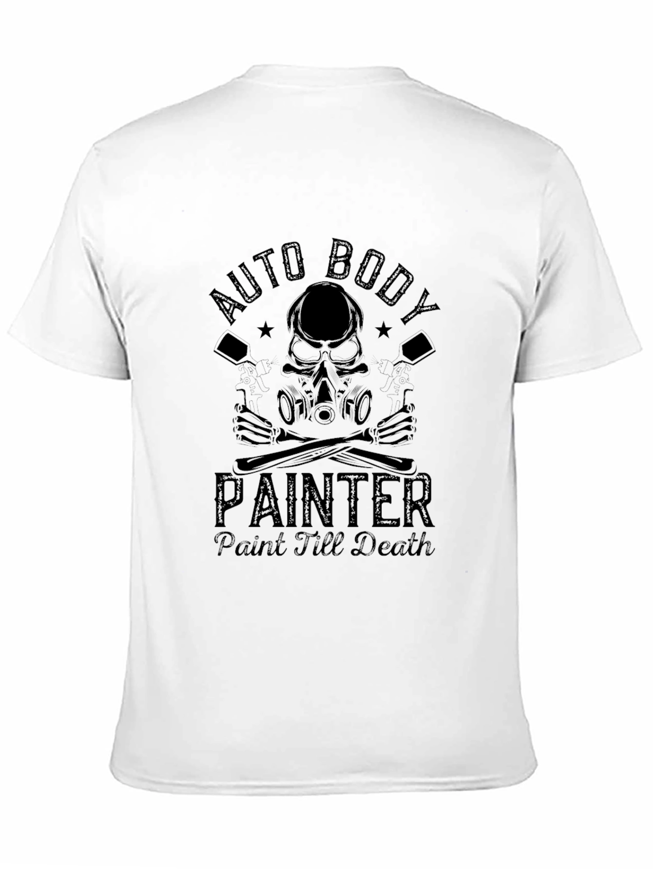 Auto Body Painter T-Shirt - Paint Till Death Tee