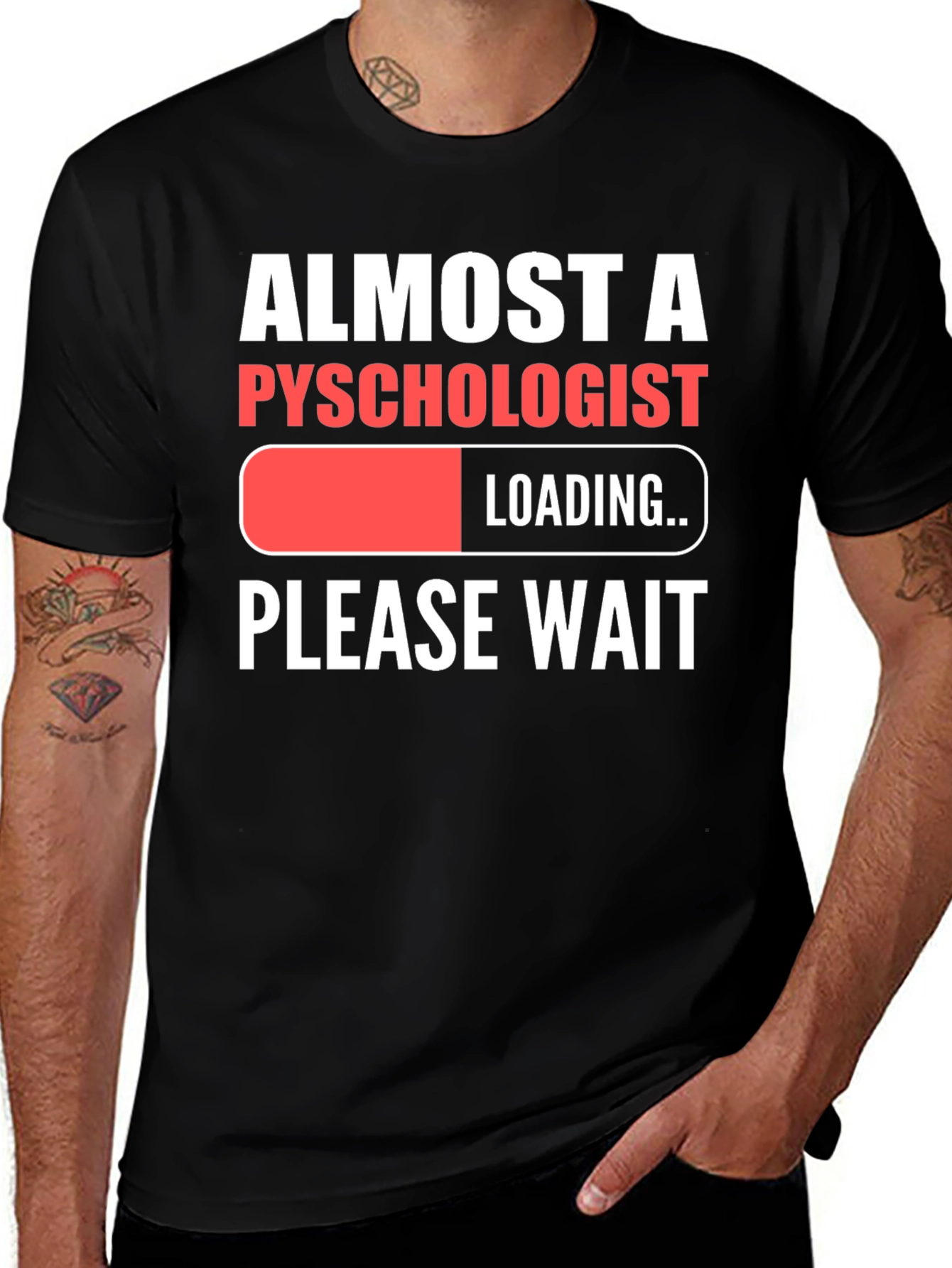 Almost A Psychologist Loading Funny Graphic T-Shirt