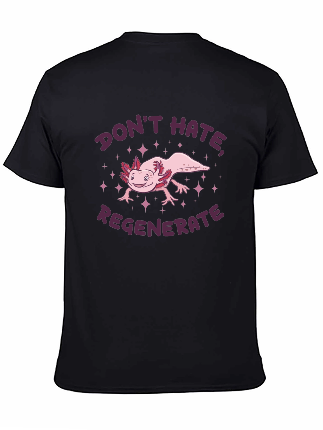 Axolotl Dont Hate Regenerate Graphic Tee