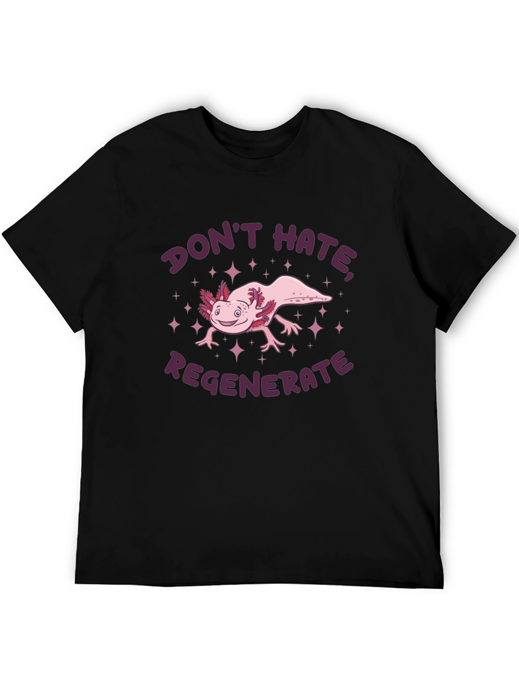Axolotl Dont Hate Regenerate Graphic Tee