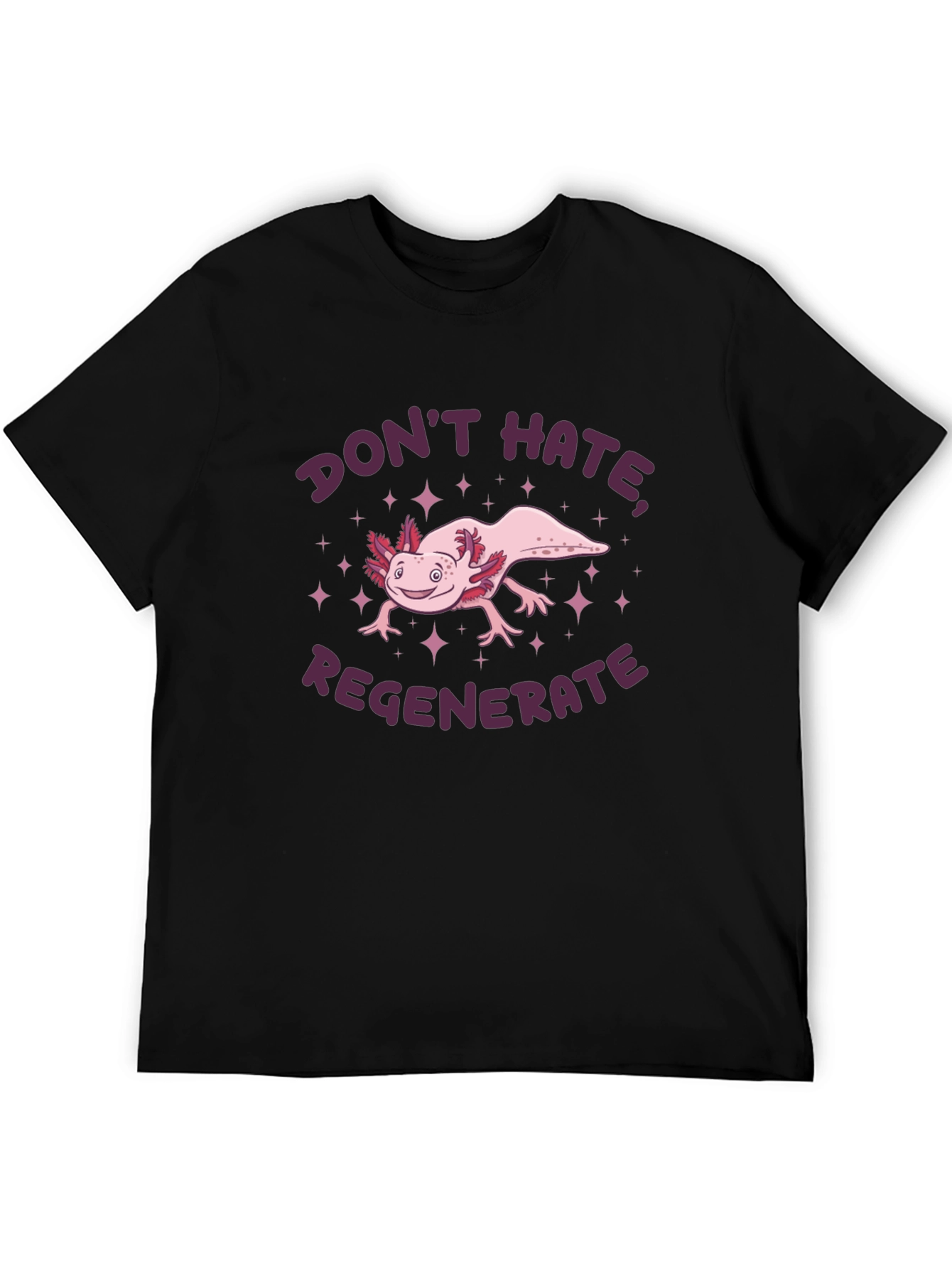 Axolotl Dont Hate Regenerate Graphic Tee