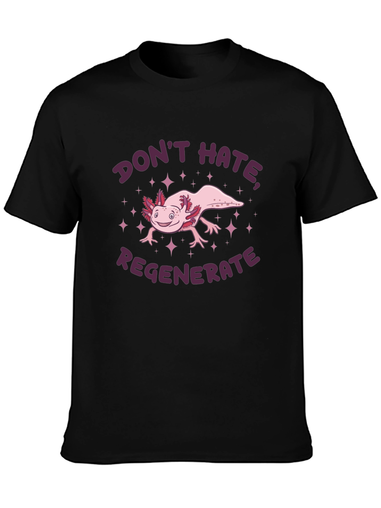 Axolotl Dont Hate Regenerate Graphic Tee