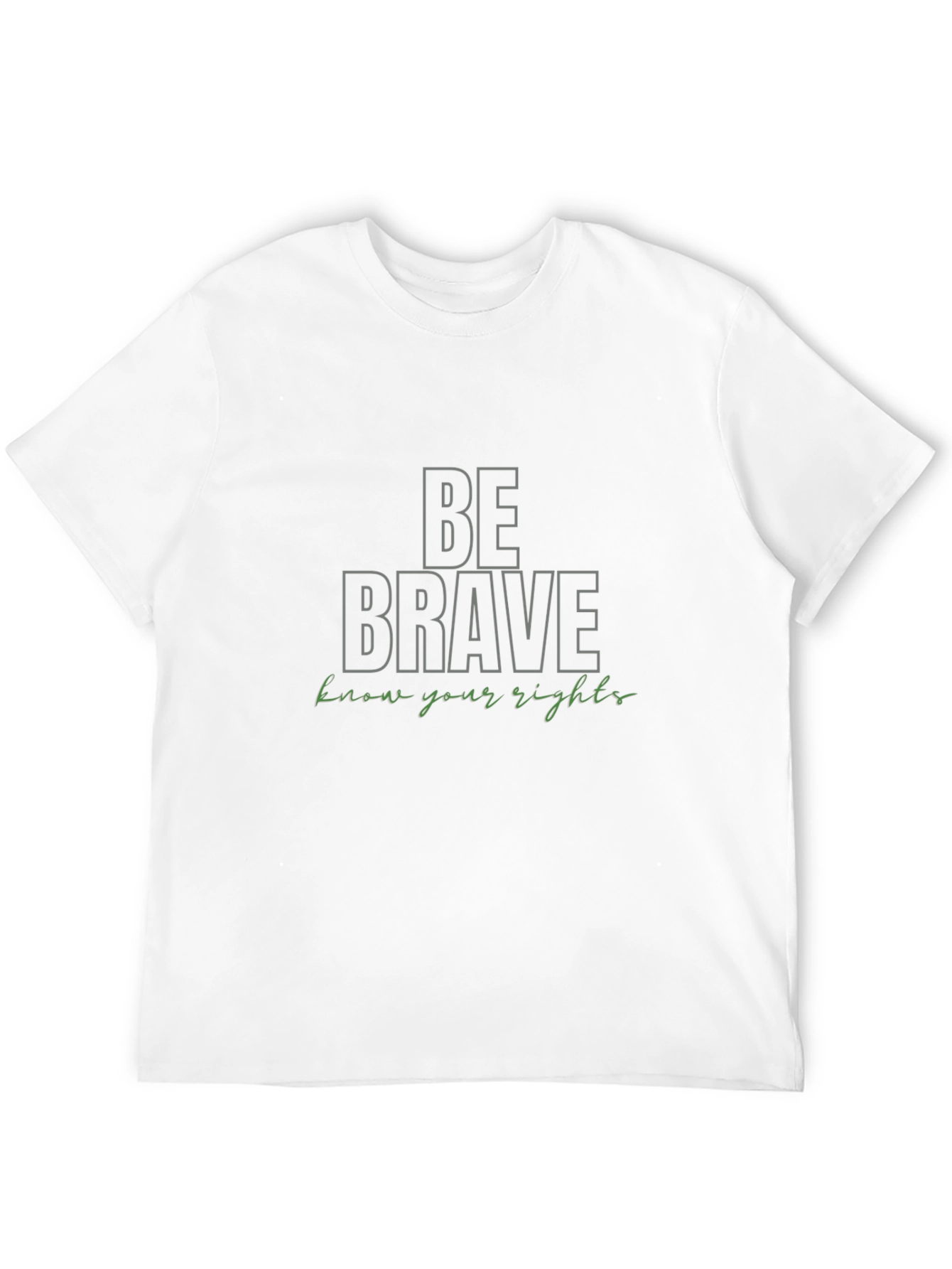 Be Brave Graphic T-Shirt - Know Your Rights